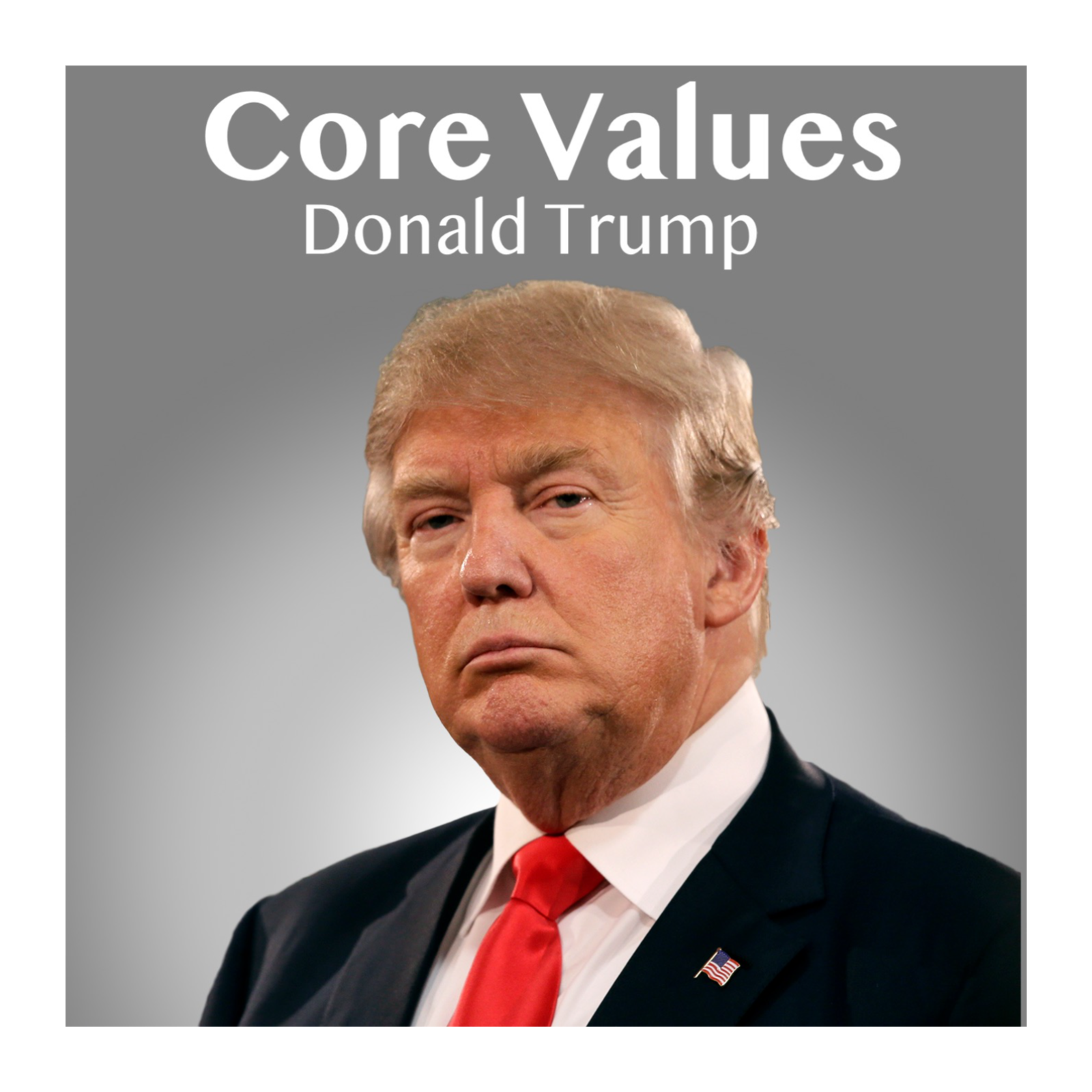 Core Values of Donald Trump : External Power vs Internal Detachment