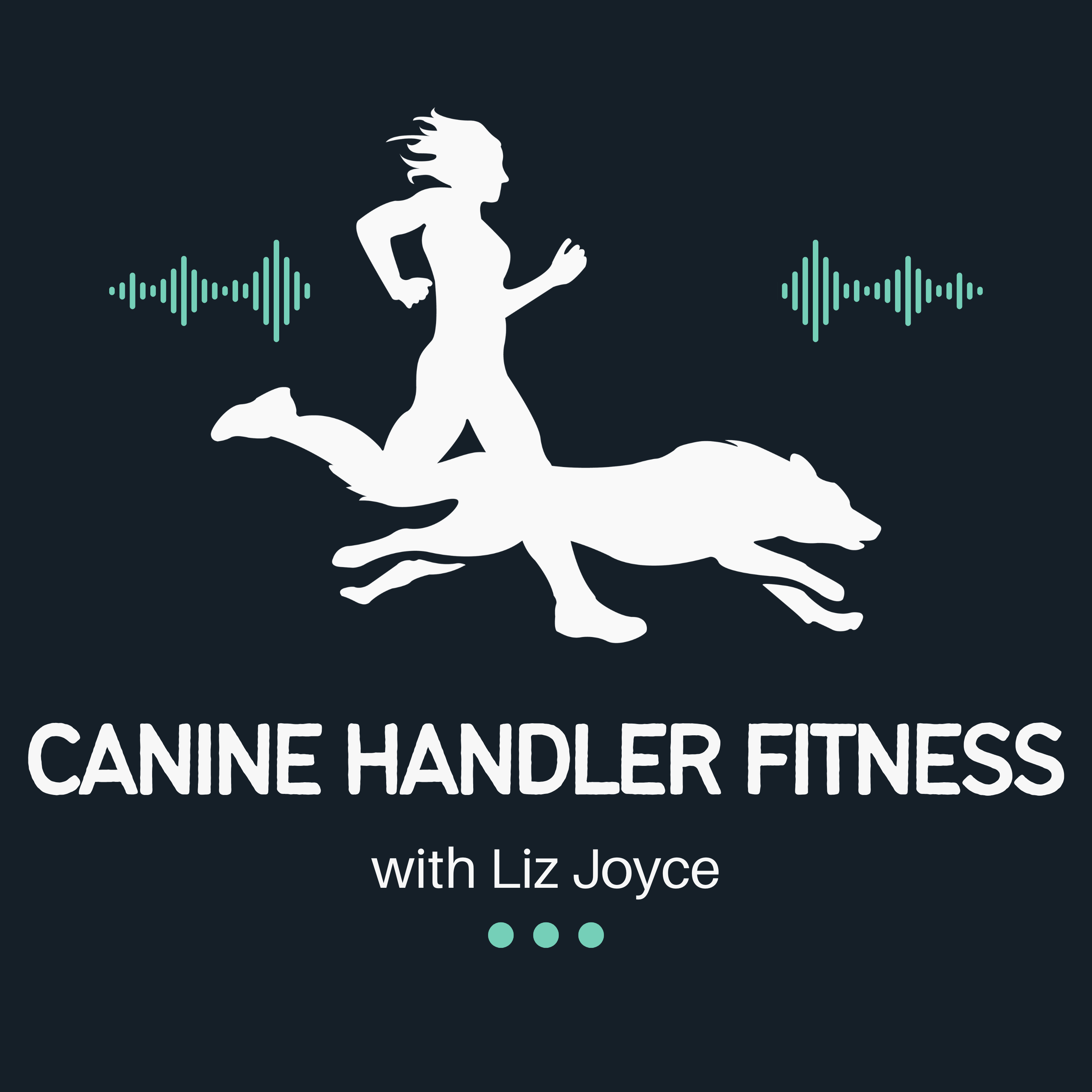 Canine Handler Fitness Podcast