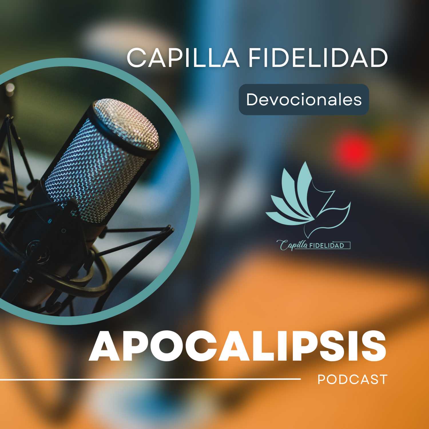 Devocionales Capilla Fidelidad Jamundí - Apocalipsis podcast artwork