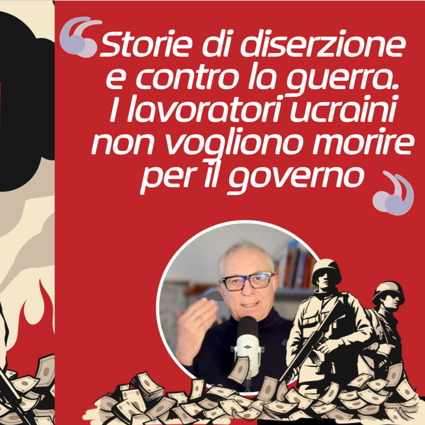 Storie di diserzione e contro la guerra. I lavoratori ucraini non vogliono morire per il governo episode artwork