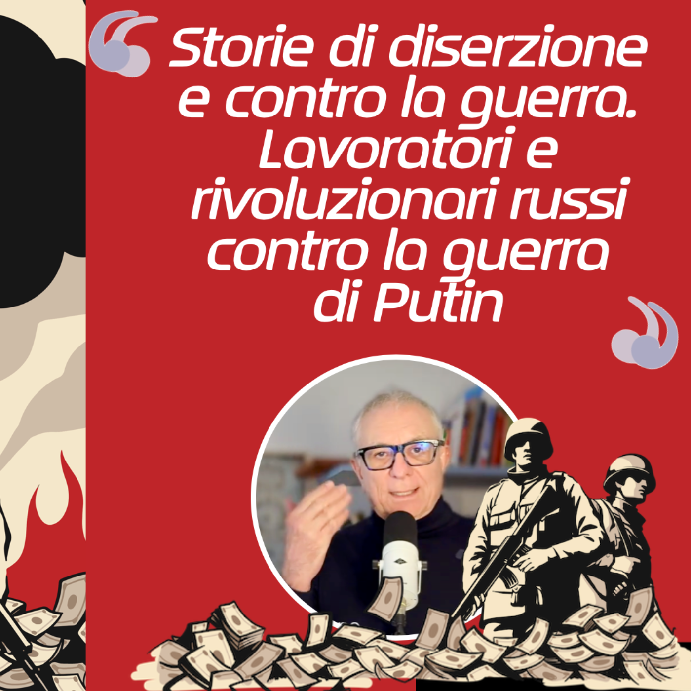 Storie di diserzione e contro la guerra. Lavoratori e rivoluzionari russi contro la guerra di Putin episode artwork