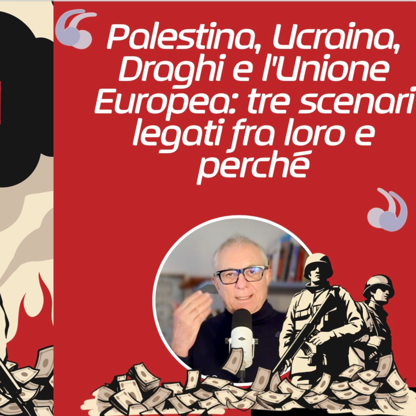 Palestina, Ucraina, Draghi e l'Unione Europea: tre scenari legati fra loro e perché episode artwork