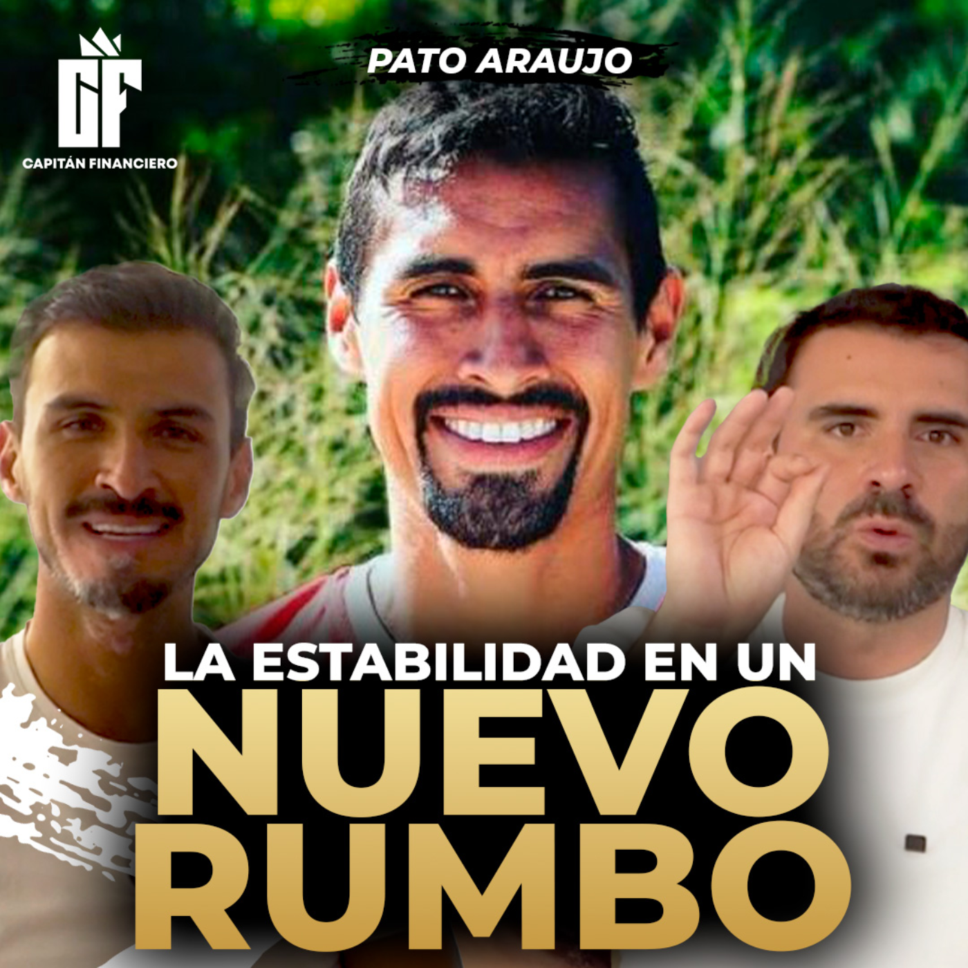 Ep 49 Capitán Financiero | Pato Araujo, Mundial Sub-17 a exalto | Negocios, Propiedades y Asesores