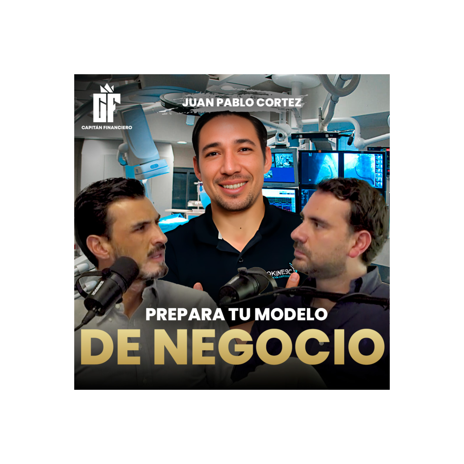 Ep 57 Capitán Financiero | Cómo hacer crecer tu negocio sin tenerlo todo — con Juan Pablo Cortés