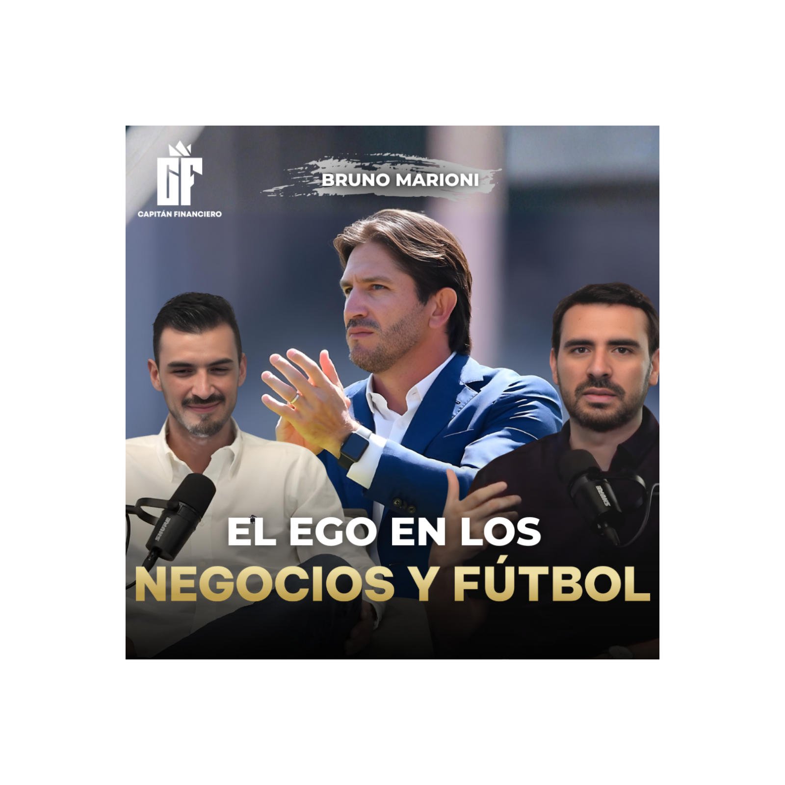 Ep 61 Capitán Financiero | Bruno Marioni: Cómo el EGO afecta tus decisiones episode artwork