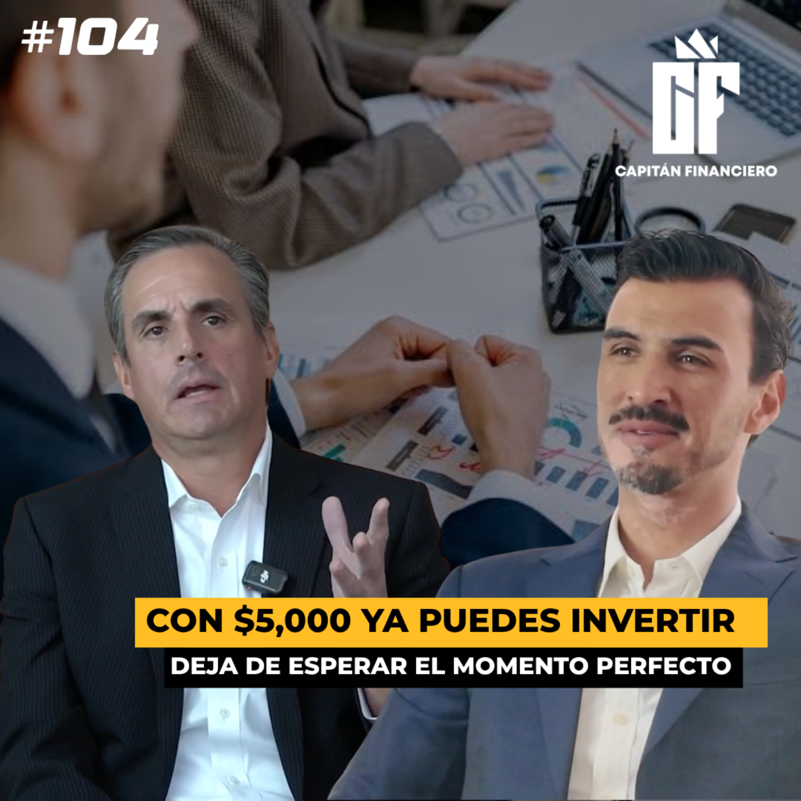 EP. 104 | JUAN PABLO OROZCO | "NO NECESITAS MILLONES PARA INVERTIR": CON $5,000 PESOS PUEDES INICIAR