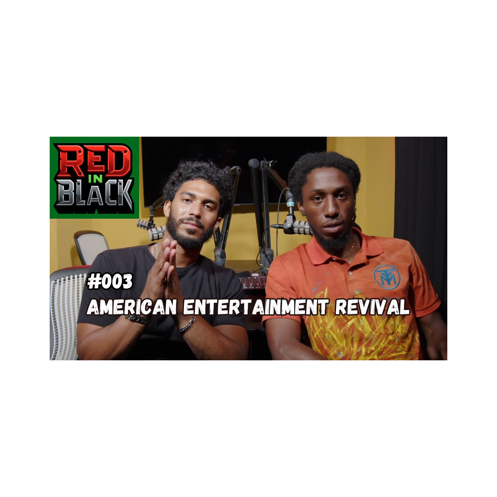 American Entertainment Revival (ft. Manza) | Red in Black Podcast E-003 episode artwork