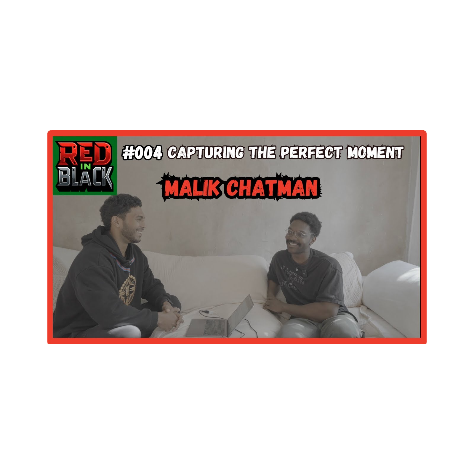 Capturing the 'Perfect' Moment (with Malik Chatman) | Red in Black Episode-004: episode artwork