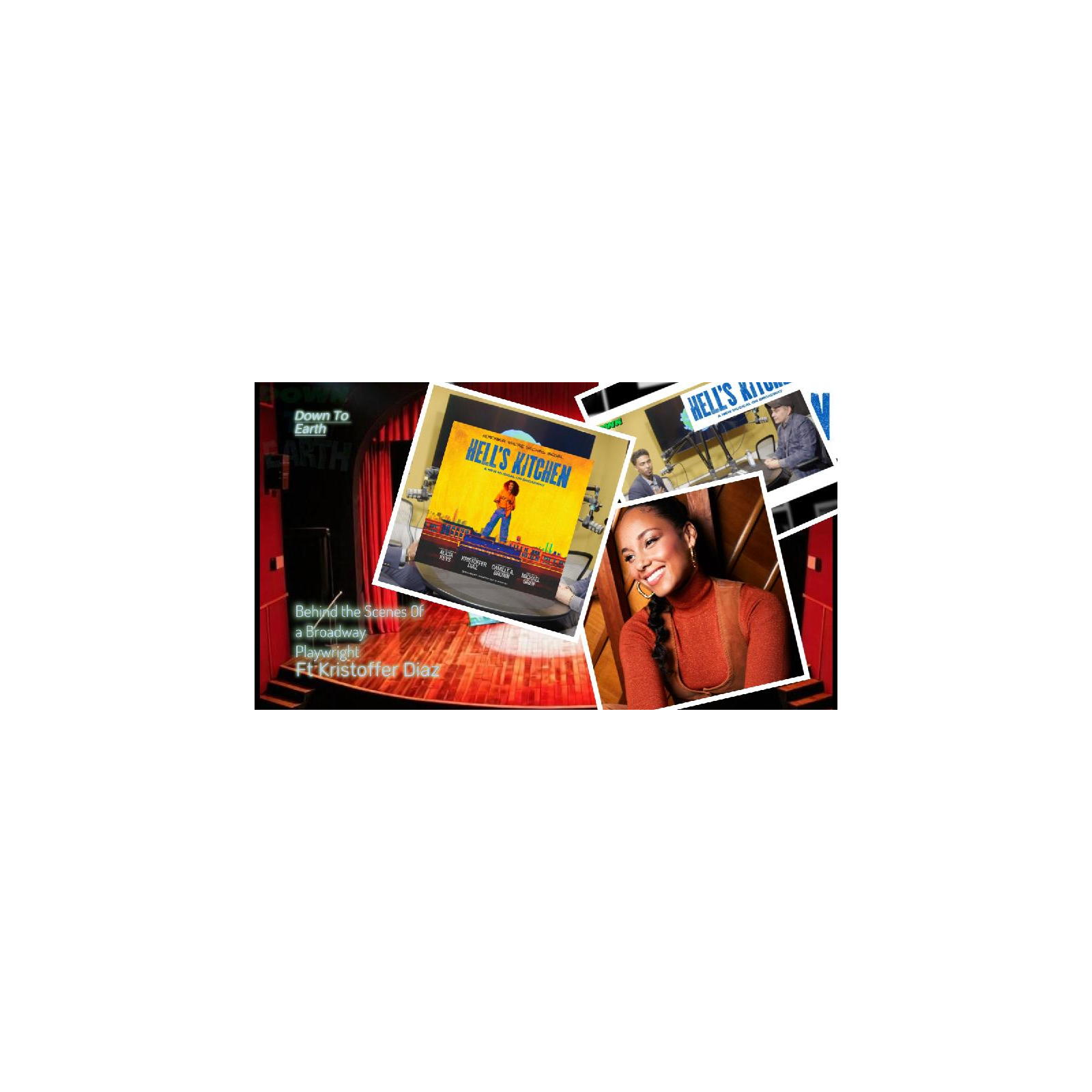 I Interviewed the Writer Behind Alicia Keys’ Hell’s Kitchen | Kristoffer Diaz | Down to Earth episode artwork