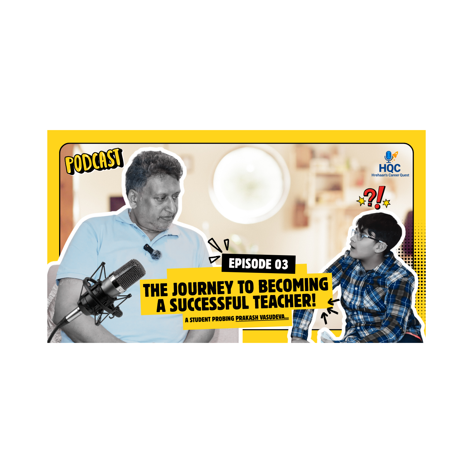 Prakash Vasudeva Advises Students & Teachers | Podcast: Career Quest with Hrehaan Sabharwal | EP3 episode artwork