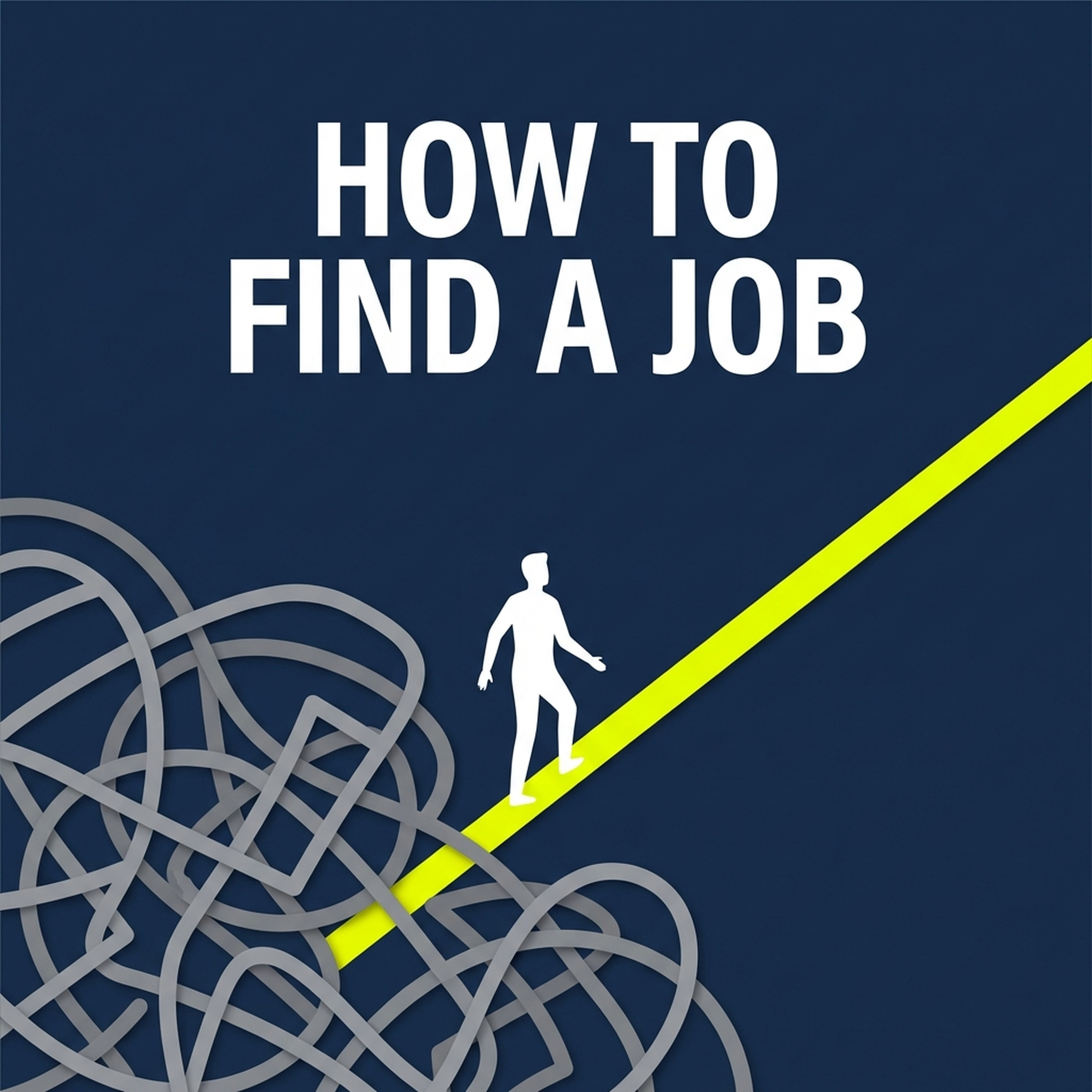 How to Find a Job: Mastering the Modern Search Strategy cover art
