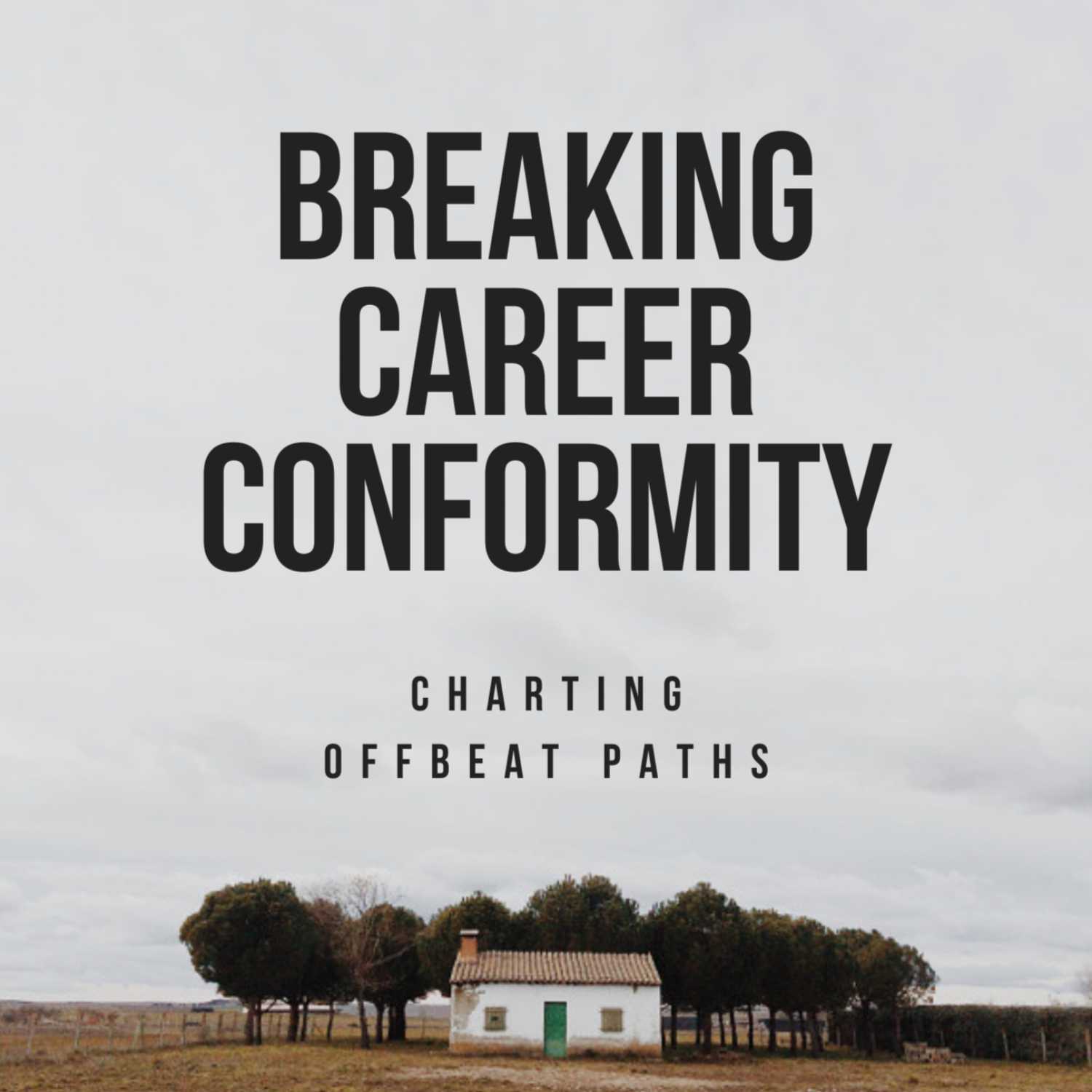 Breaking Career Conformity: Charting Offbeat Paths