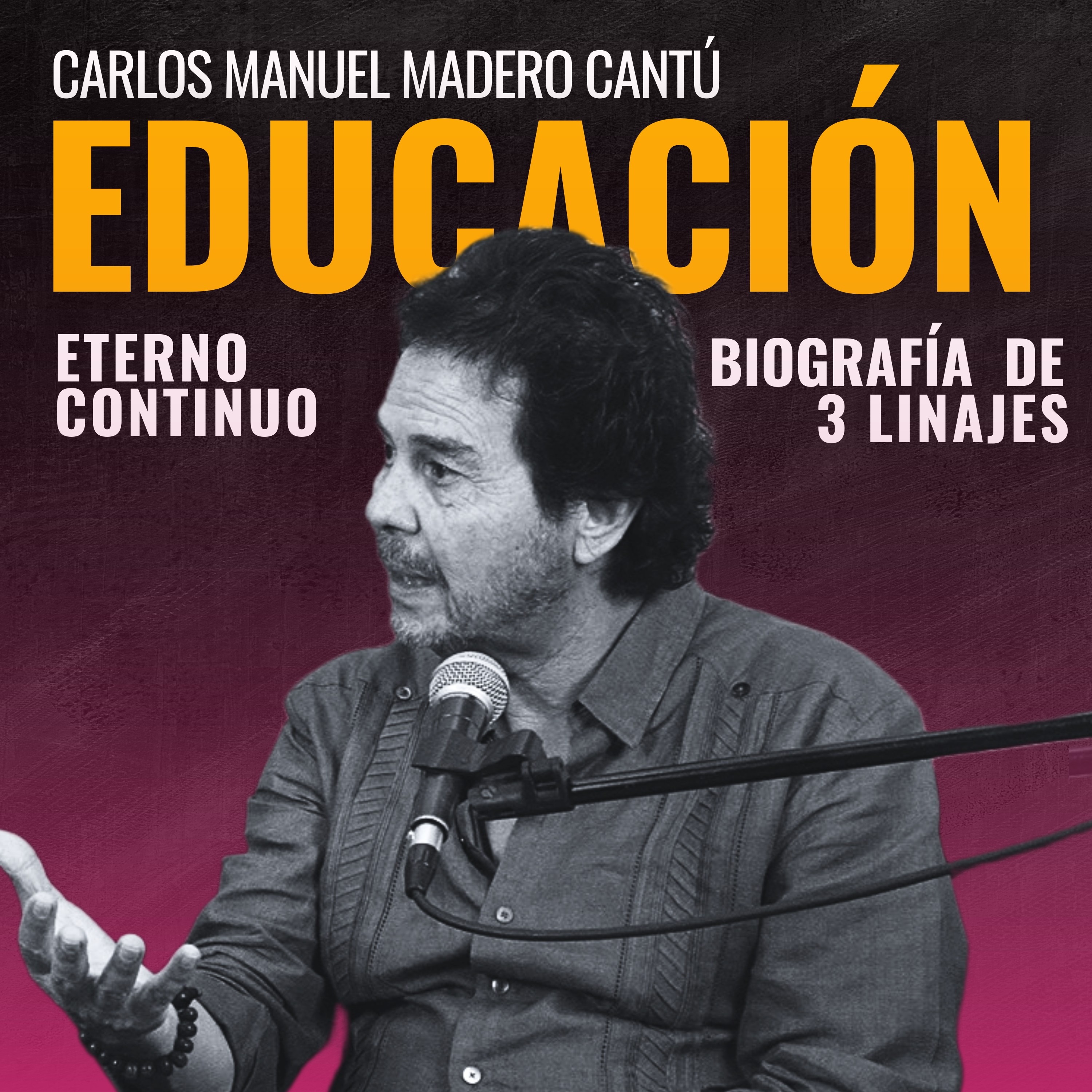 Carlos Madero: biografía de tres linajes