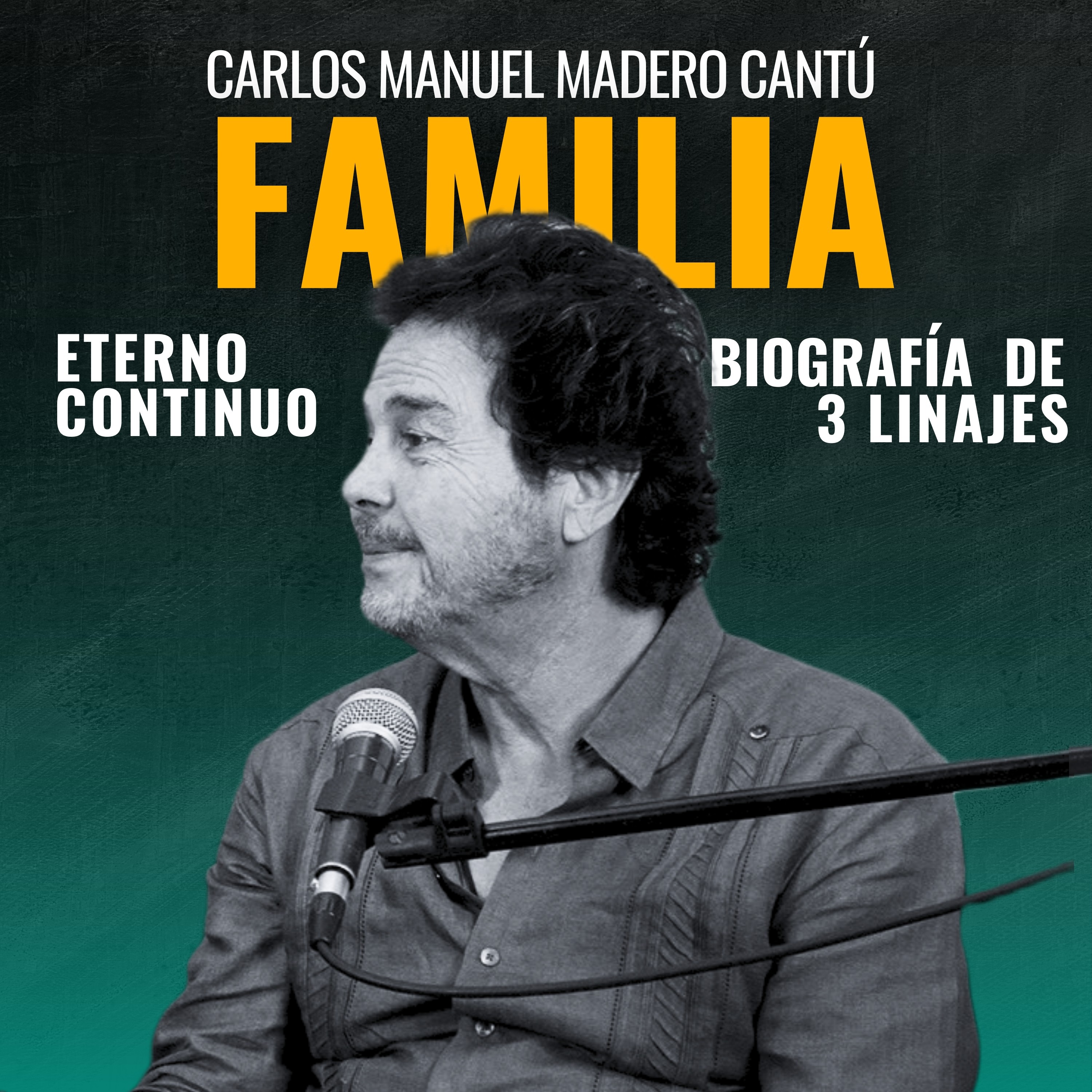 Carlos Madero: biografía de tres linajes