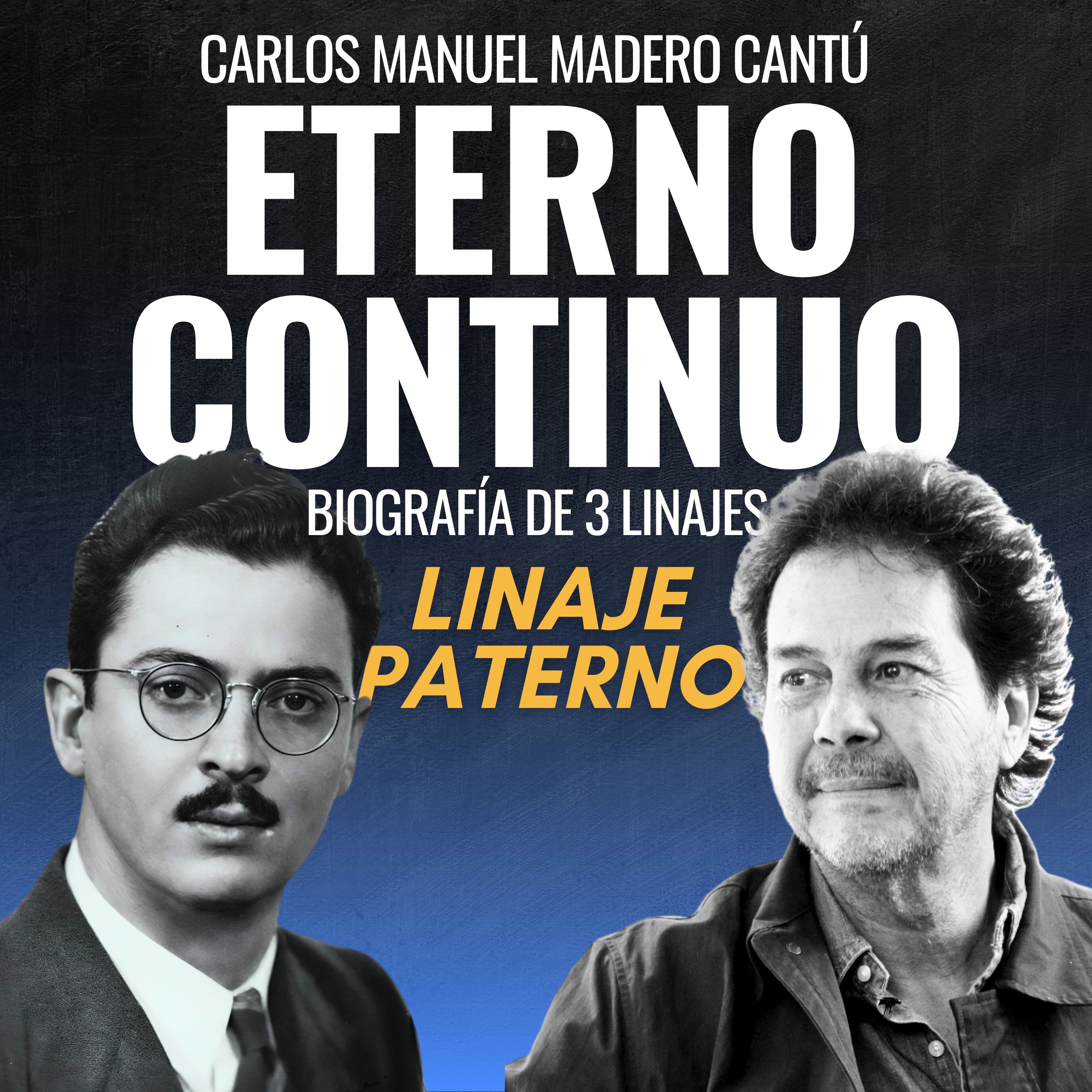 Carlos Madero: biografía de tres linajes