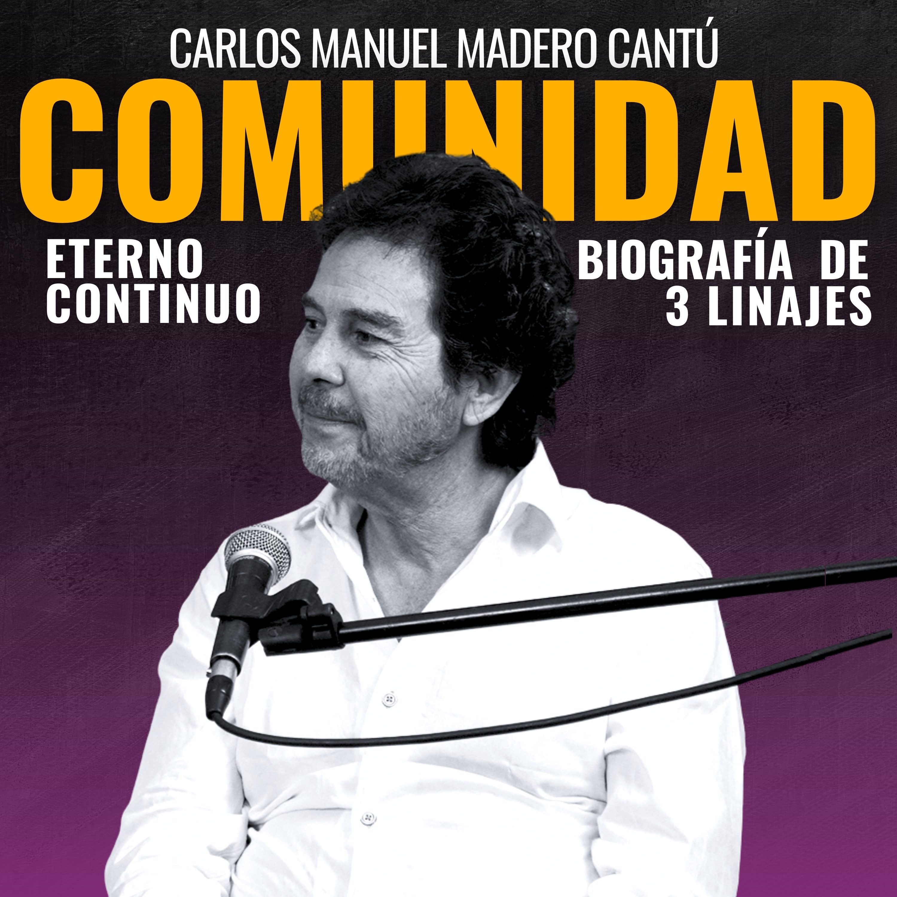 Carlos Madero: biografía de tres linajes