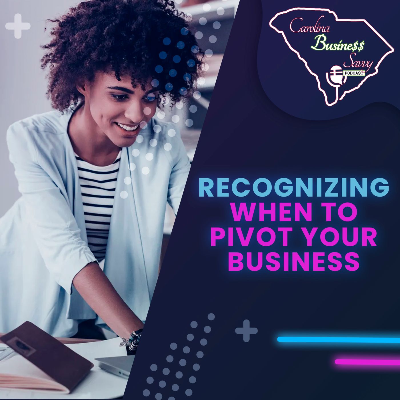 Recognizing When To Pivot Your Business episode artwork