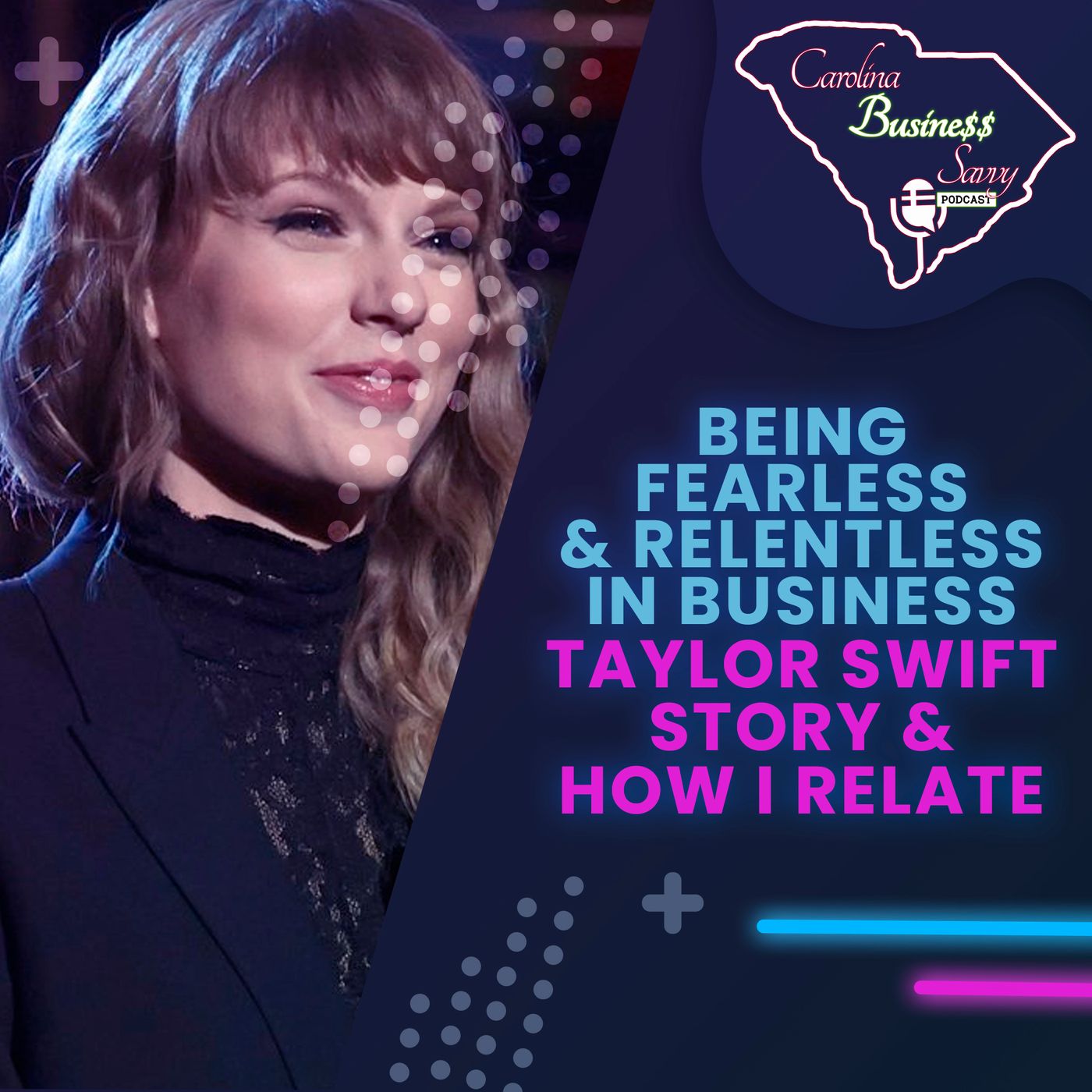 Being Fearless & Relentless In Business - Taylor Swift Story & How I Relate episode artwork