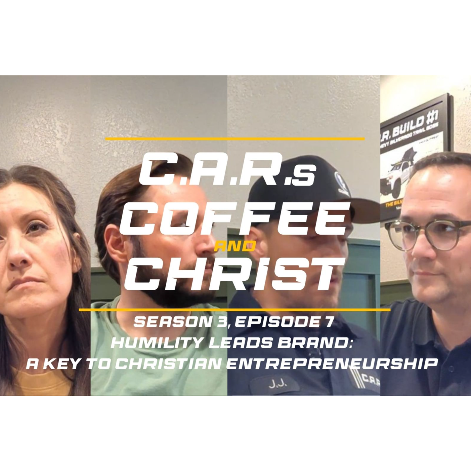 Humility Leads Brand: A Key to Christian Entrepreneurship | "C.A.R.s, Coffee, & Christ" episode artwork