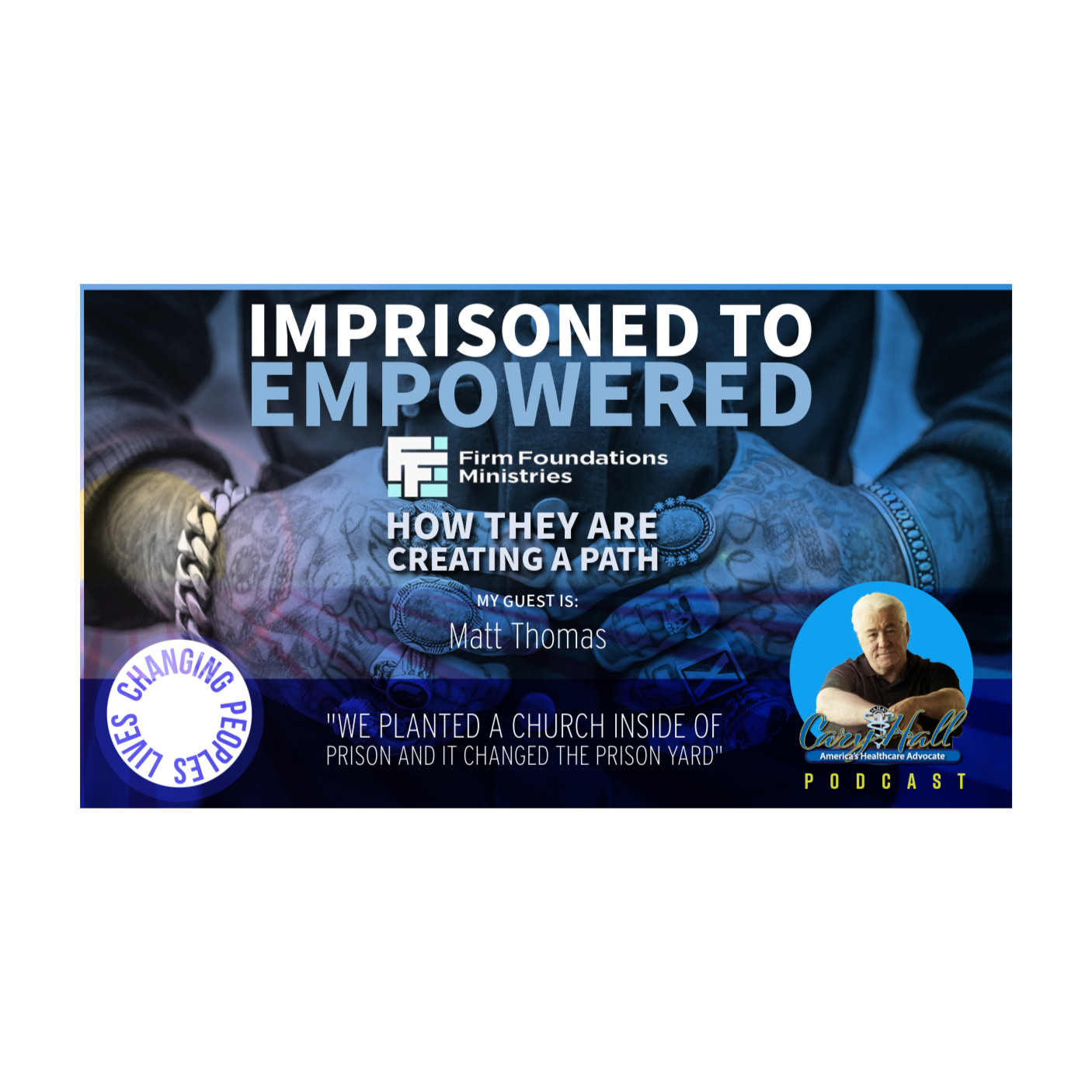 We planted a church inside of prison & it changed the prison yard-Matt now creating path for others