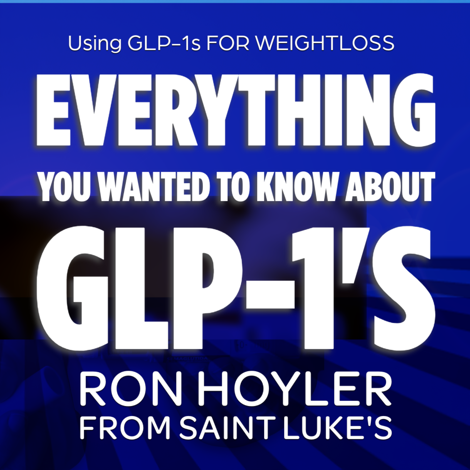 Everything You Want To Know About GLP-1s For Weight Loss episode artwork