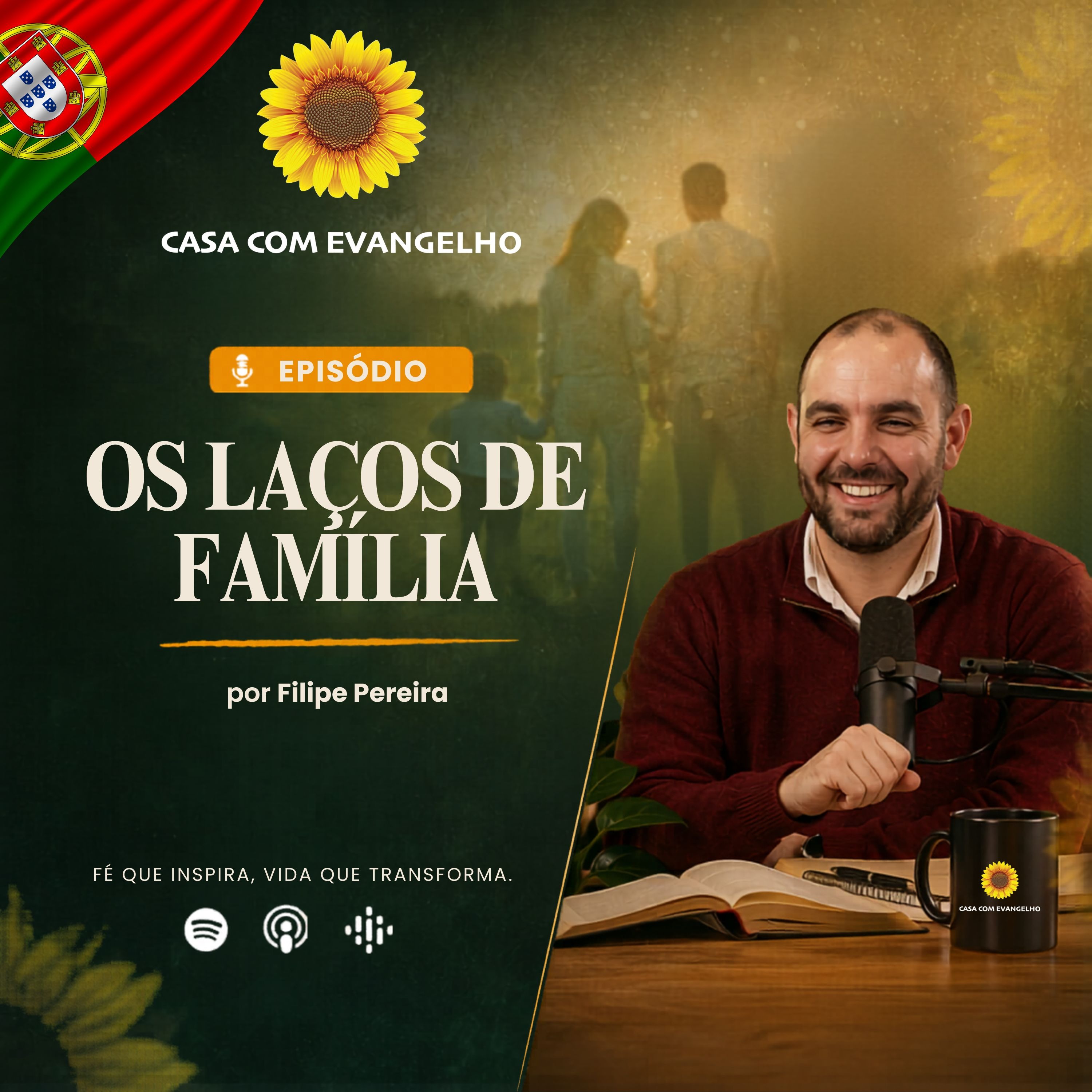 Os Laços de Família - Filipe Pereira | Casa Com Evangelho episode artwork