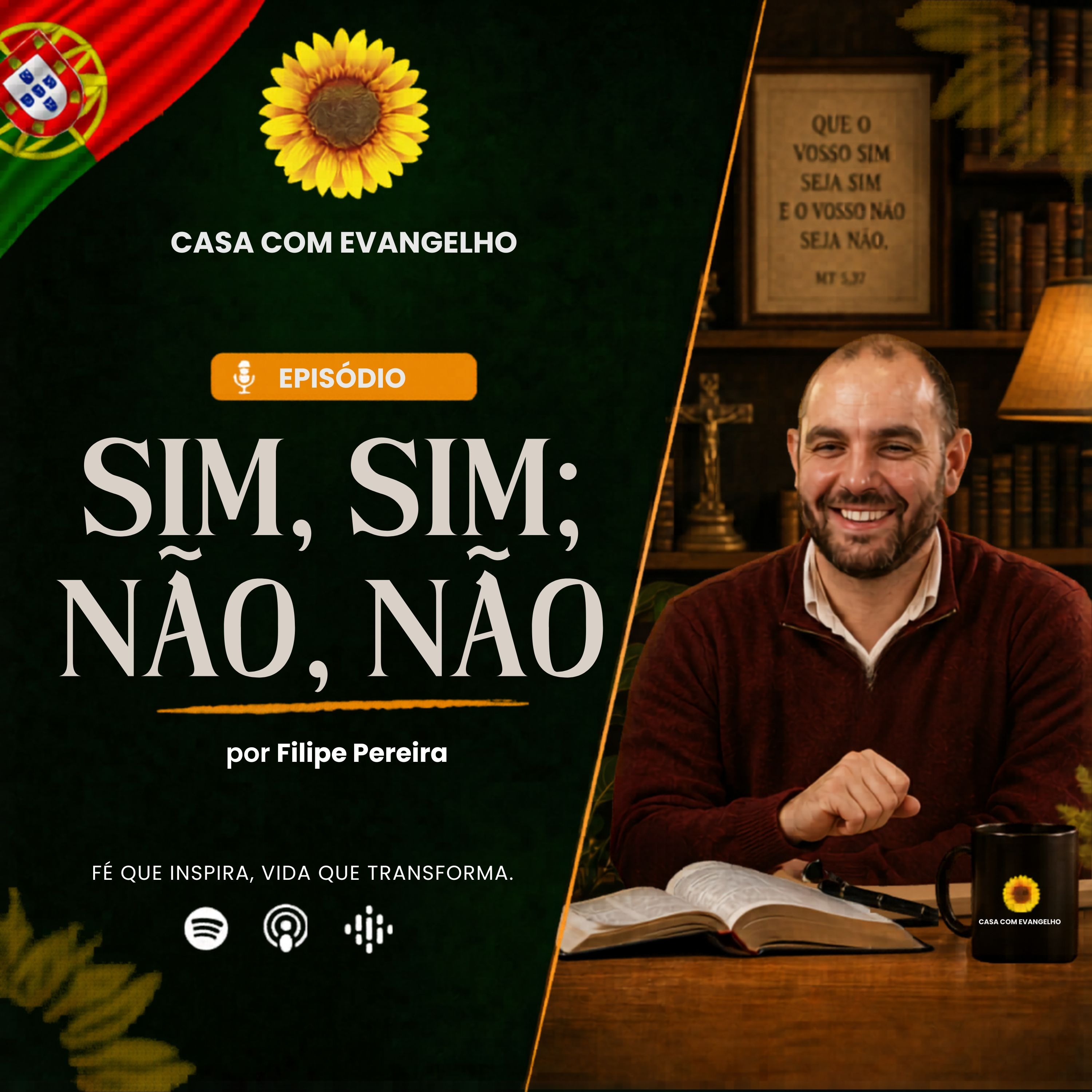 Sim,Sim; Não, Não - Filipe Pereira | Casa Com Evangelho episode artwork