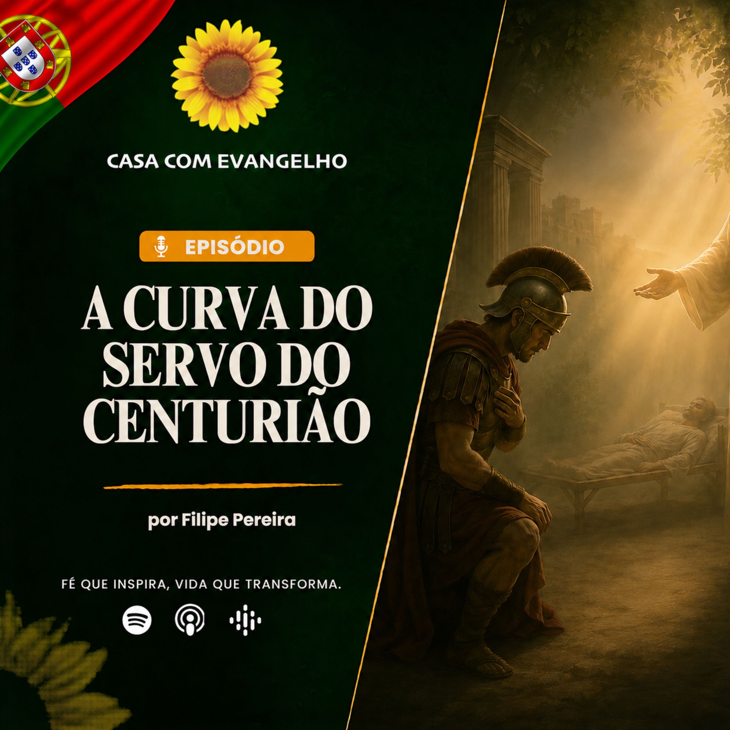 A Cura do Servo do Centurião - Filipe Pereira | Casa Com Evangelho episode artwork
