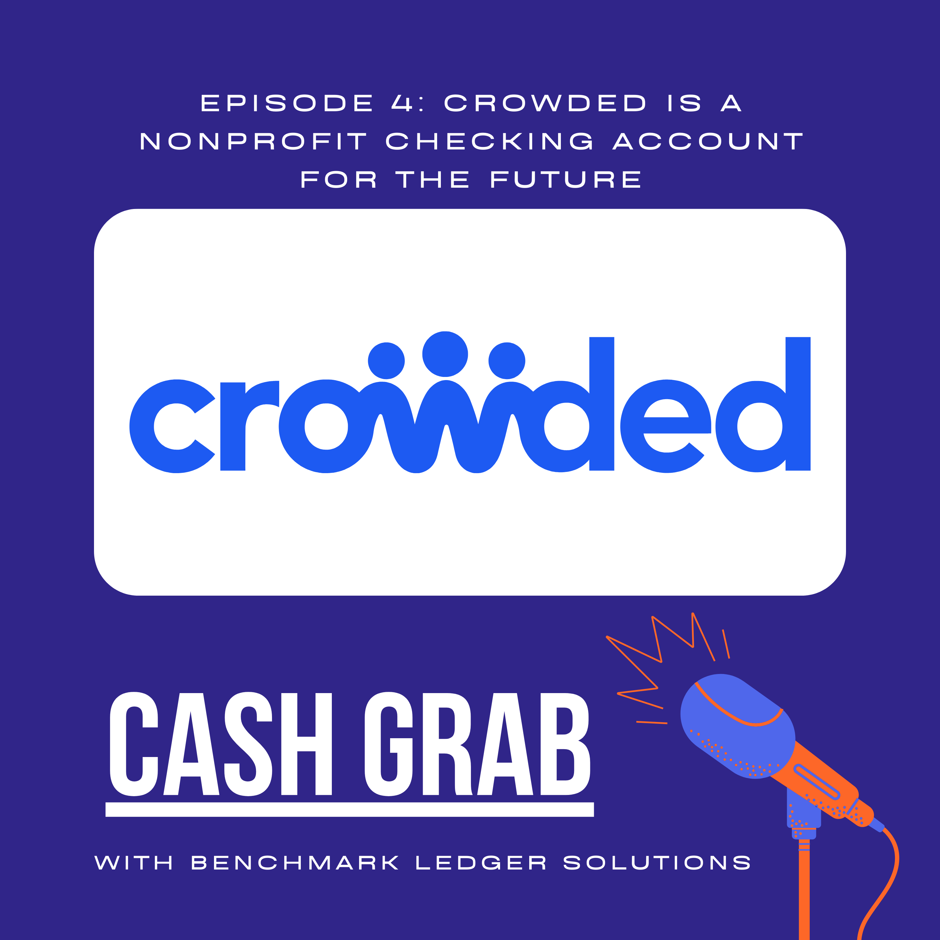 Nonprofit Banking Solved: How Crowded is Removing Financial Barriers for Mission-Driven Organizations episode artwork