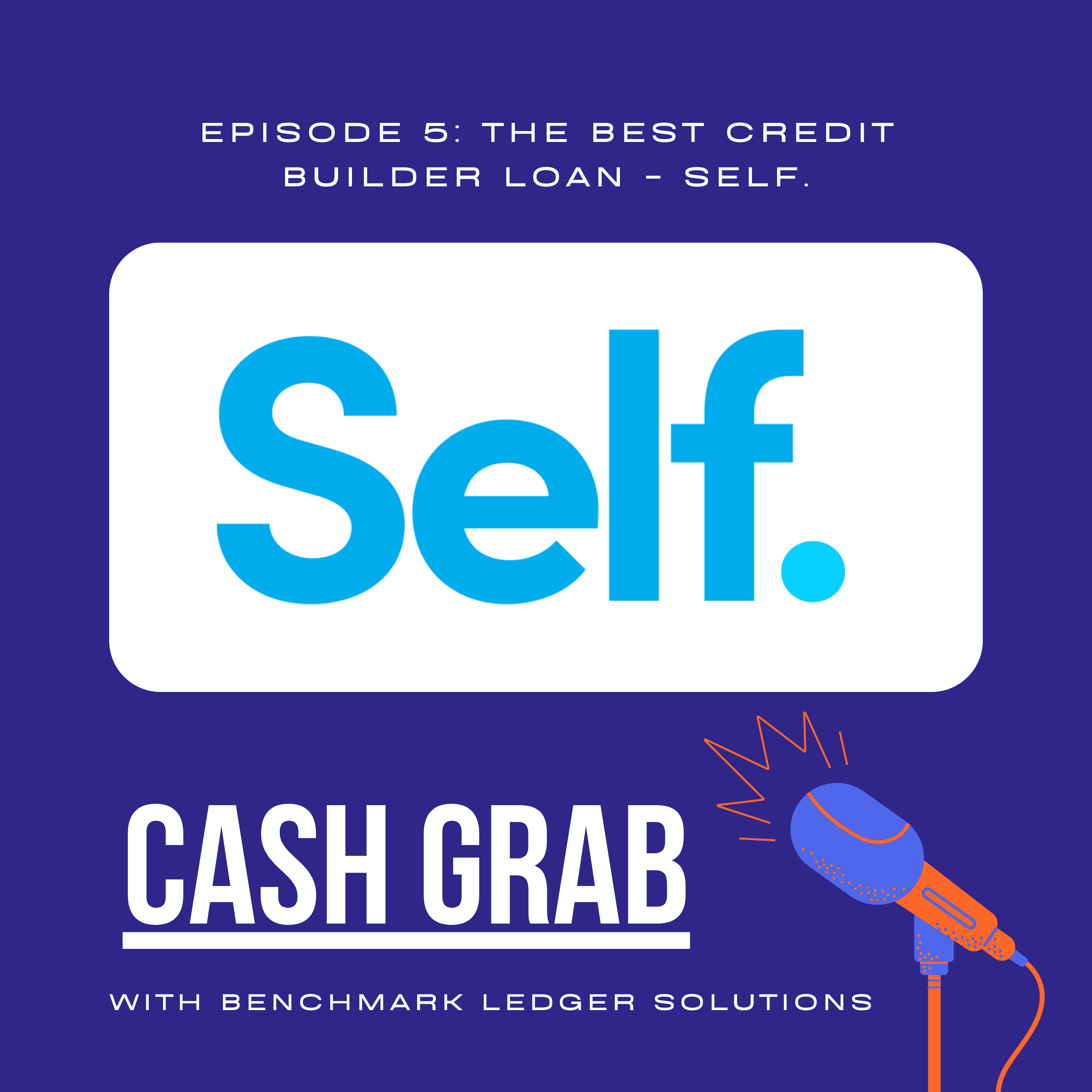 Build Credit From Scratch: Why Self is the Best Credit Builder Loan for New Businesses and Individuals episode artwork