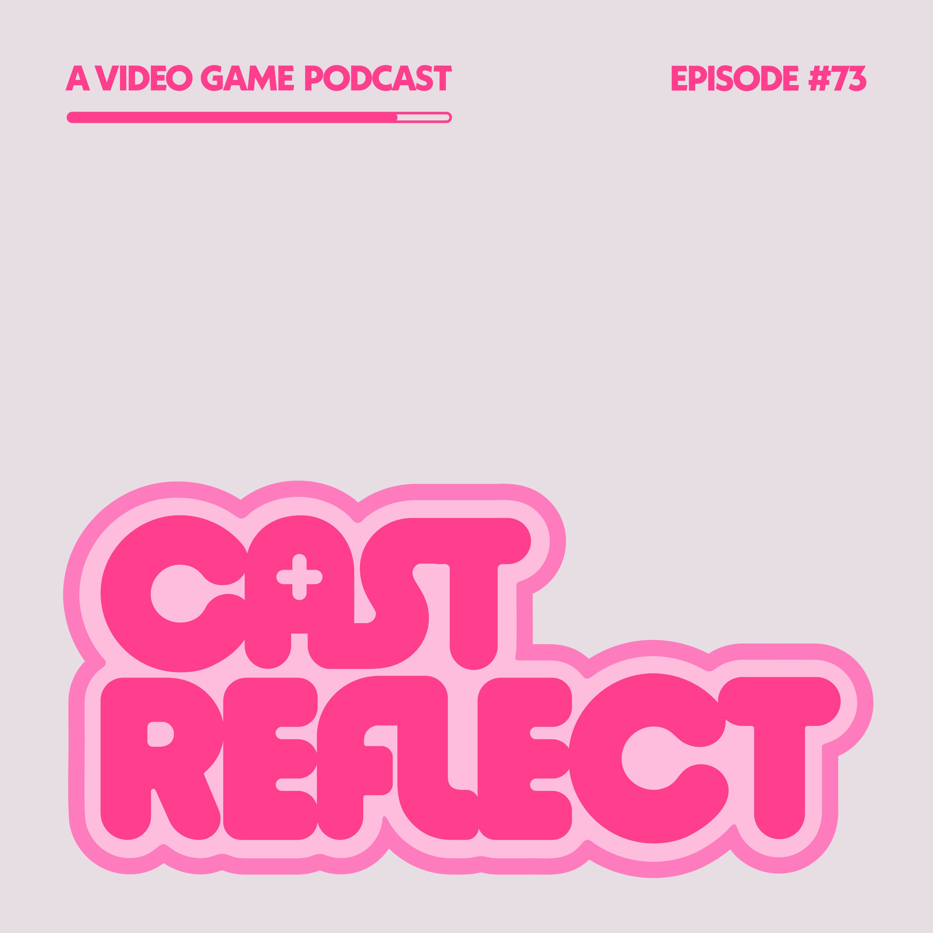 Episode 73: A New Challenger Approaches!