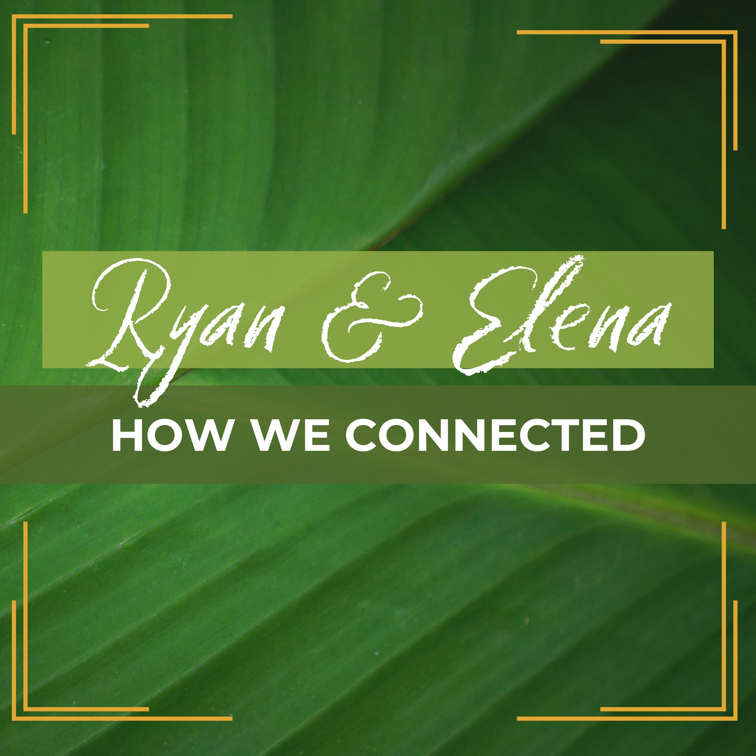 Ryan & Elena: How We Connected for This Podcast episode artwork