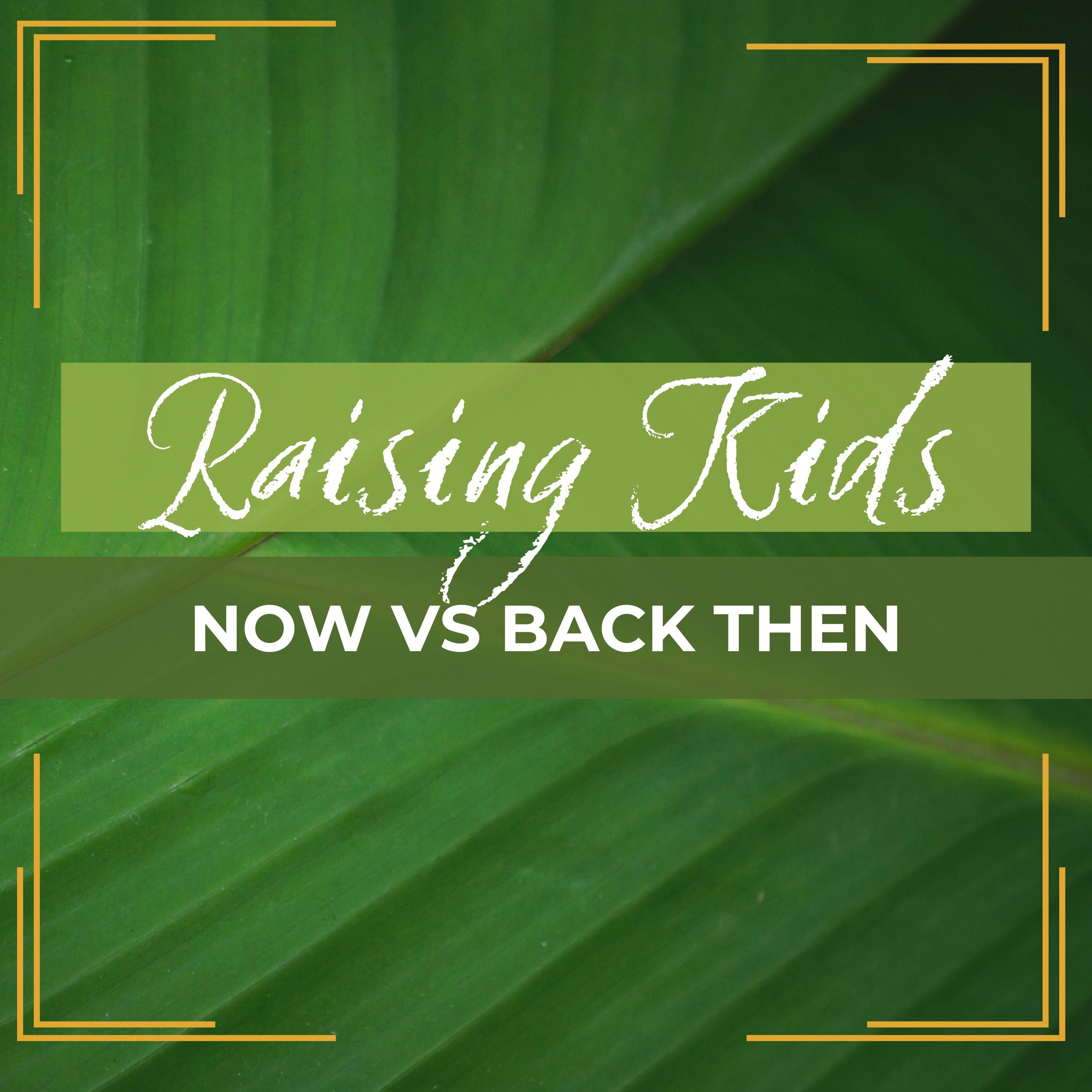 Raising Kids: What It's Like Now vs Back Then episode artwork