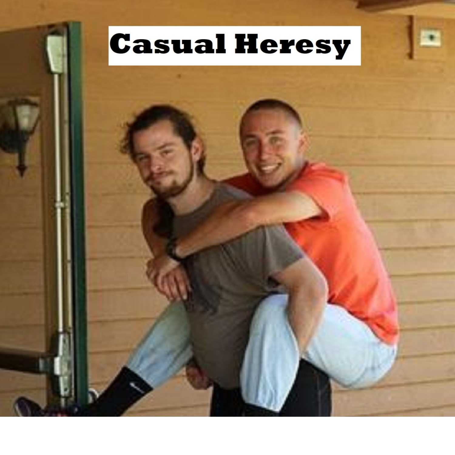 Casual Heresy