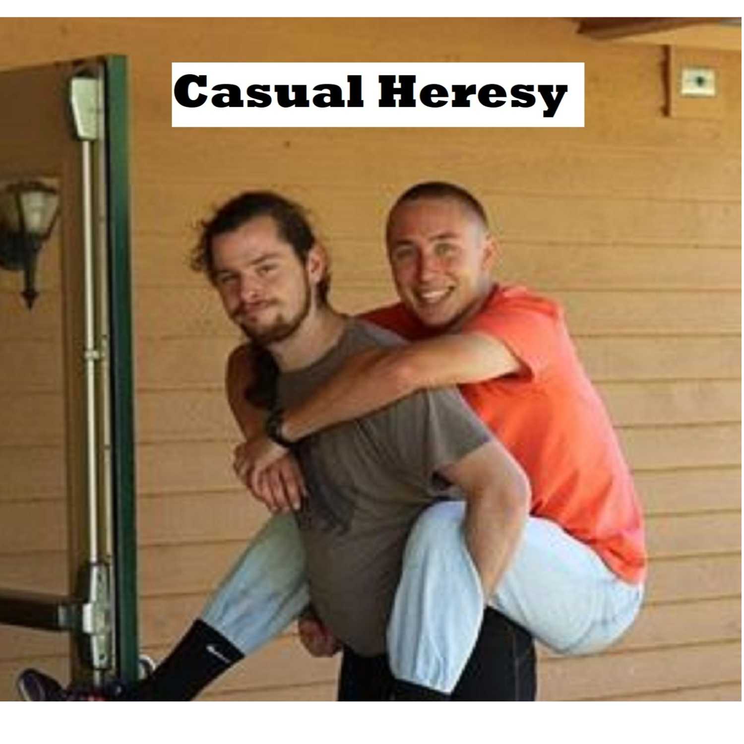 Casual Heresy