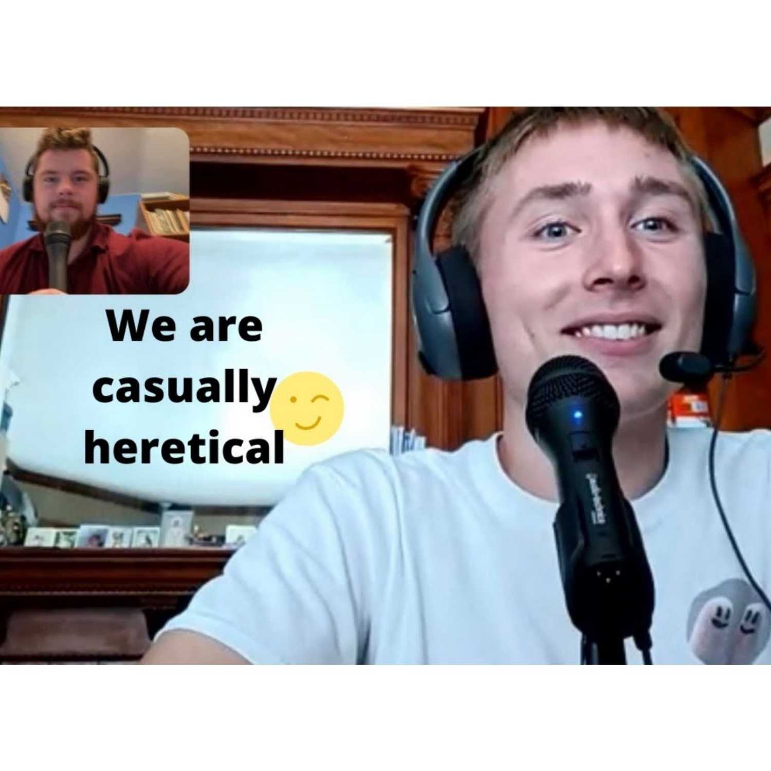 Casual Heresy