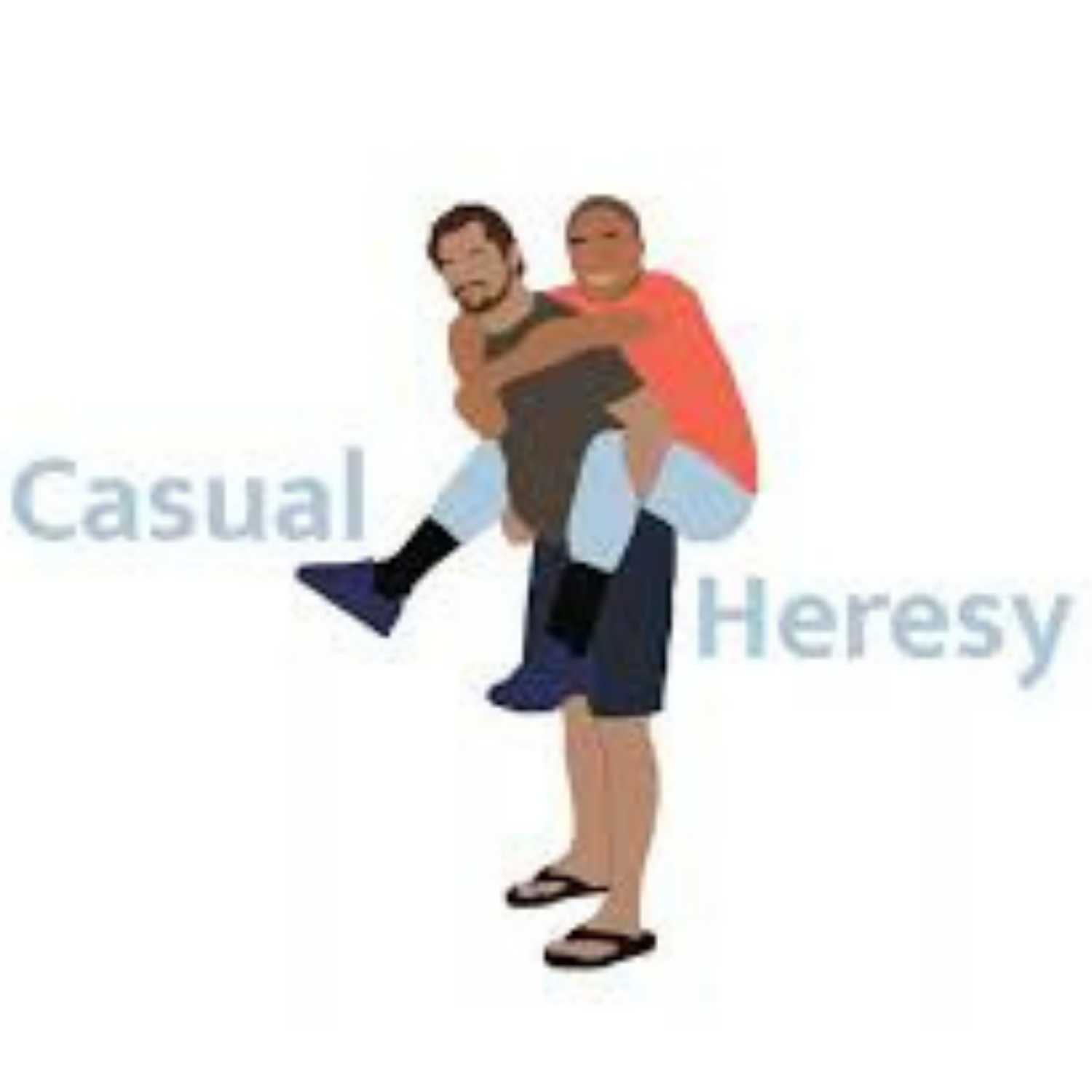 Casual Heresy
