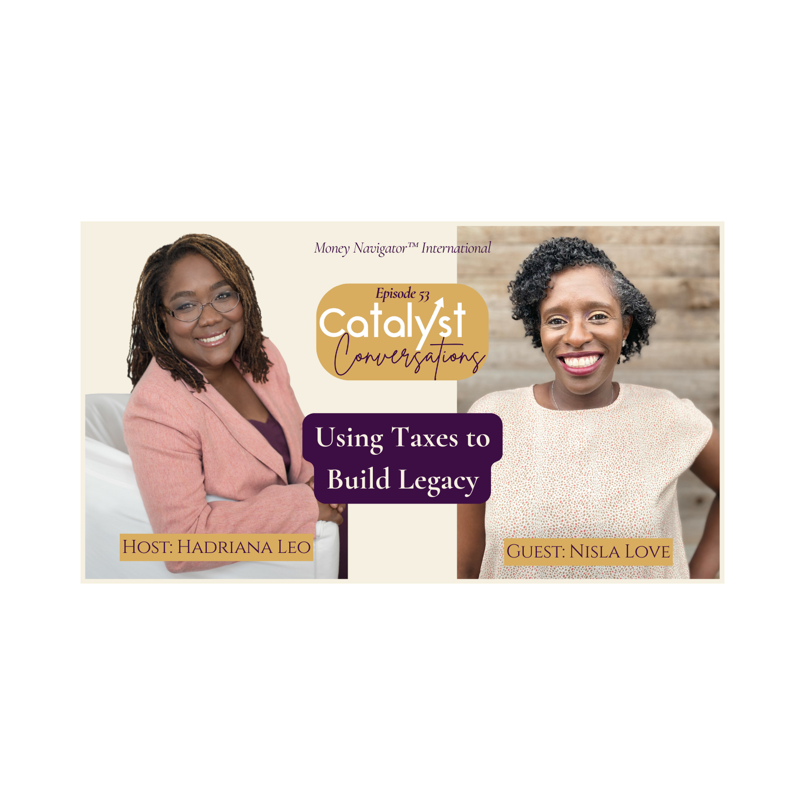 How to Use the Tax Code to Build Your Legacy with Nisla Love | Catalyst Conversations episode artwork
