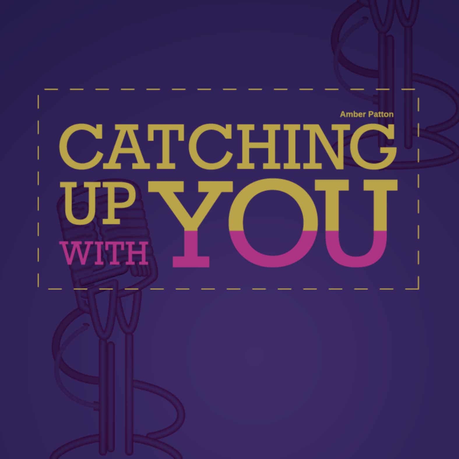 Catching Up With You podcast artwork