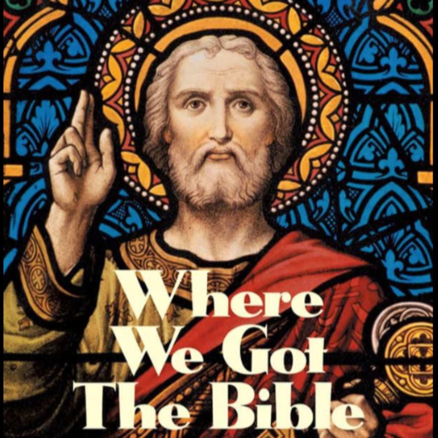 Where We Got The Bible - Ch. 6: The Original Manuscripts and Their Disappearance