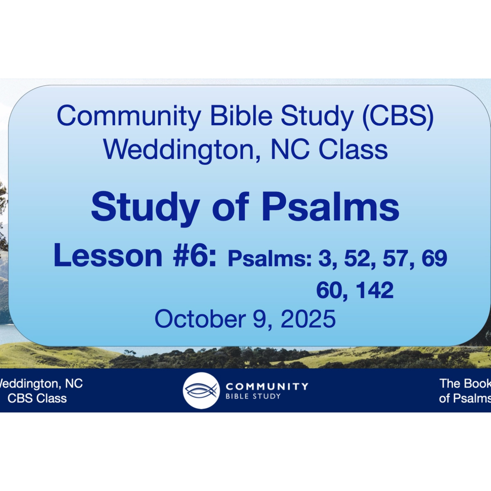 CBS Weddington, NC Class - Psalms Lesson #6 - Psalms 3, 52, 57, 69, 60, 142 episode artwork