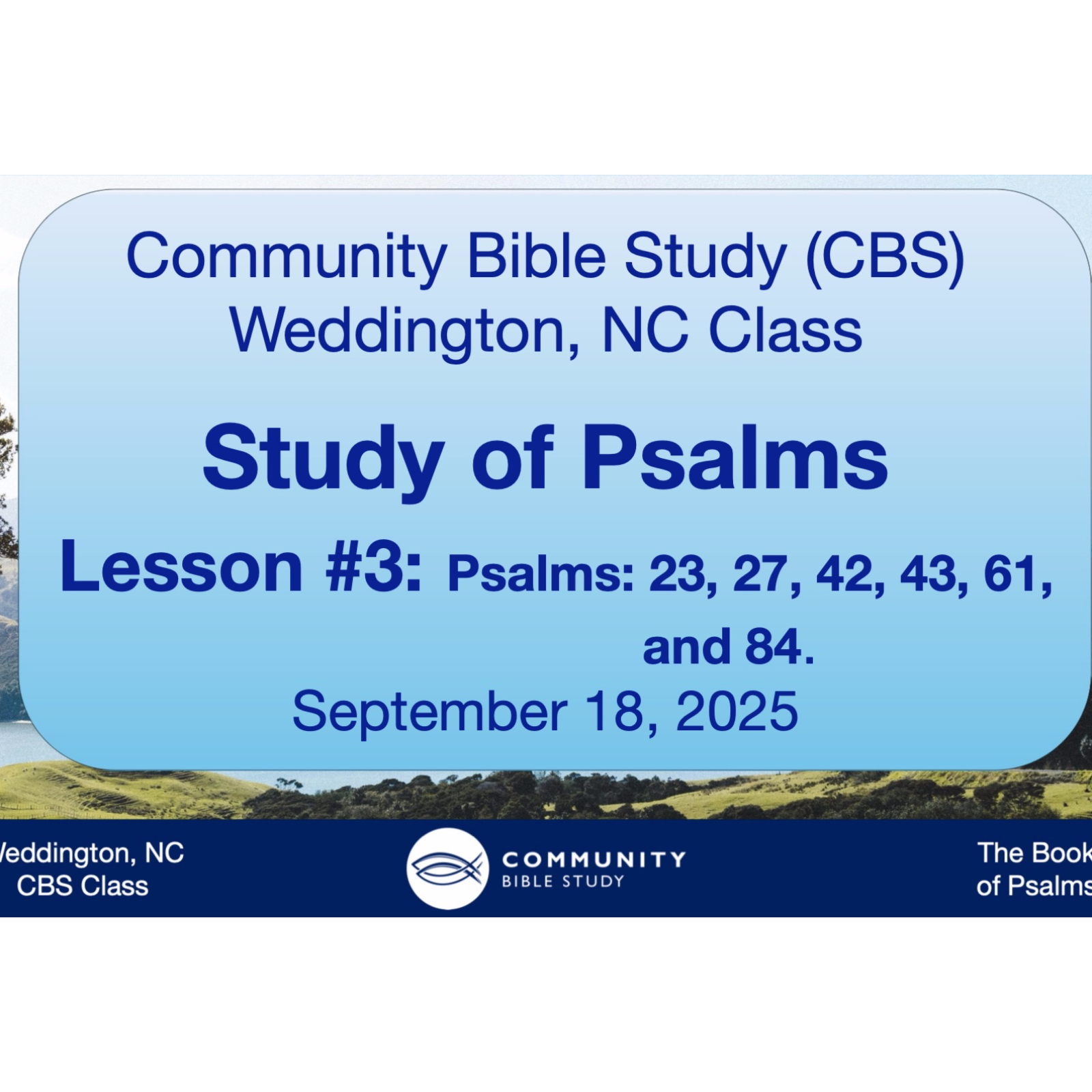 CBS Weddington, NC - Psalms Lesson #3 - Psalms 23, 27, 42, 43, 61, 84 episode artwork