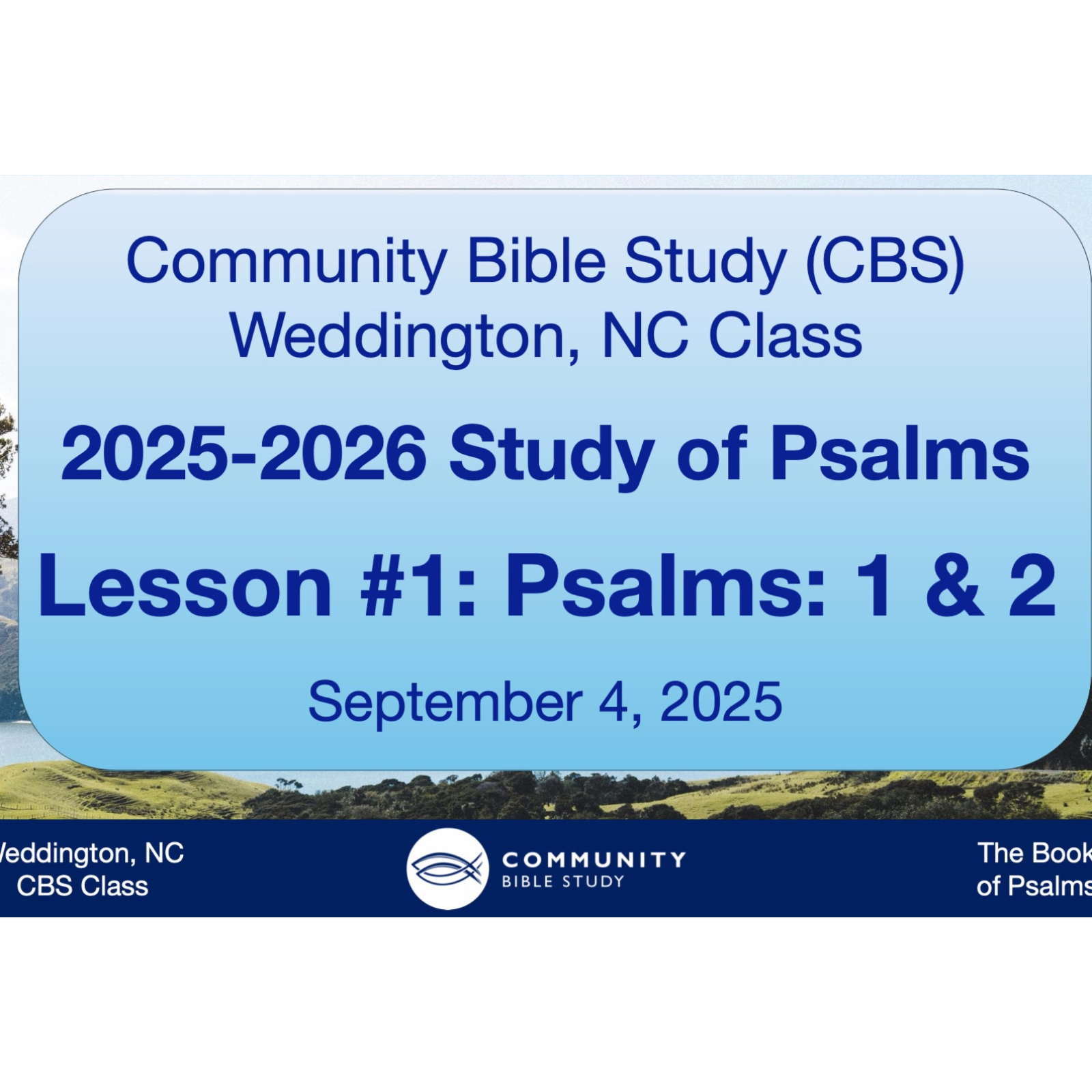 CBS Weddington, NC Class - Psalms lesson #1 - Psalms 1, 2 episode artwork
