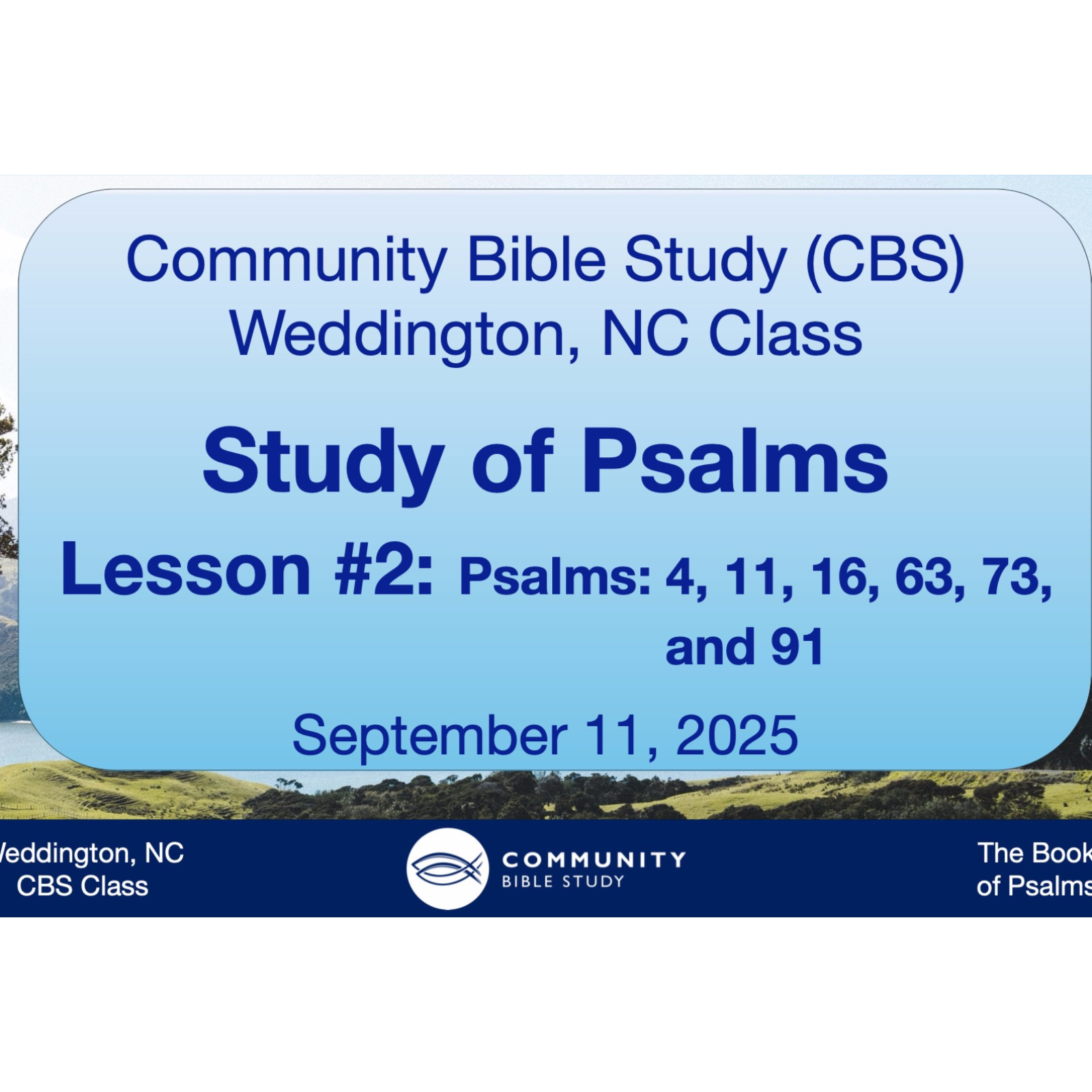 CBS Weddington, NC - Psalms lesson #2 - Psalms 4, 11, 16, 63, 73, 91 episode artwork