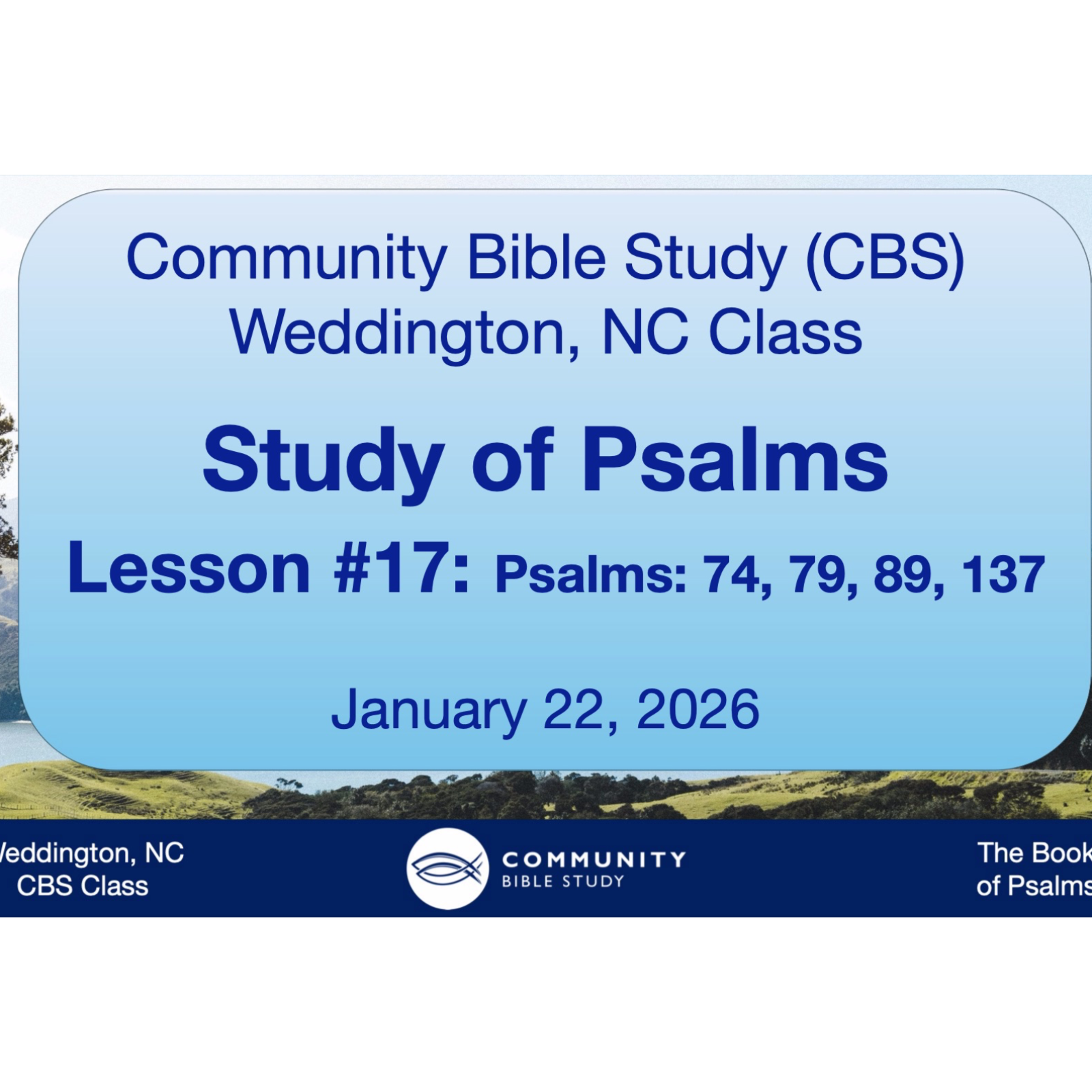 CBS Weddington, NC Class - Psalms Lesson #17 - Psalms 74, 79, 89, 137 episode artwork