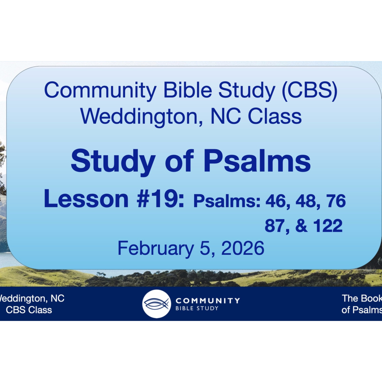 CBS Weddington, NC Class - Study of Psalms Lesson #19 - Psalms 46, 48, 76, 87, 122 episode artwork