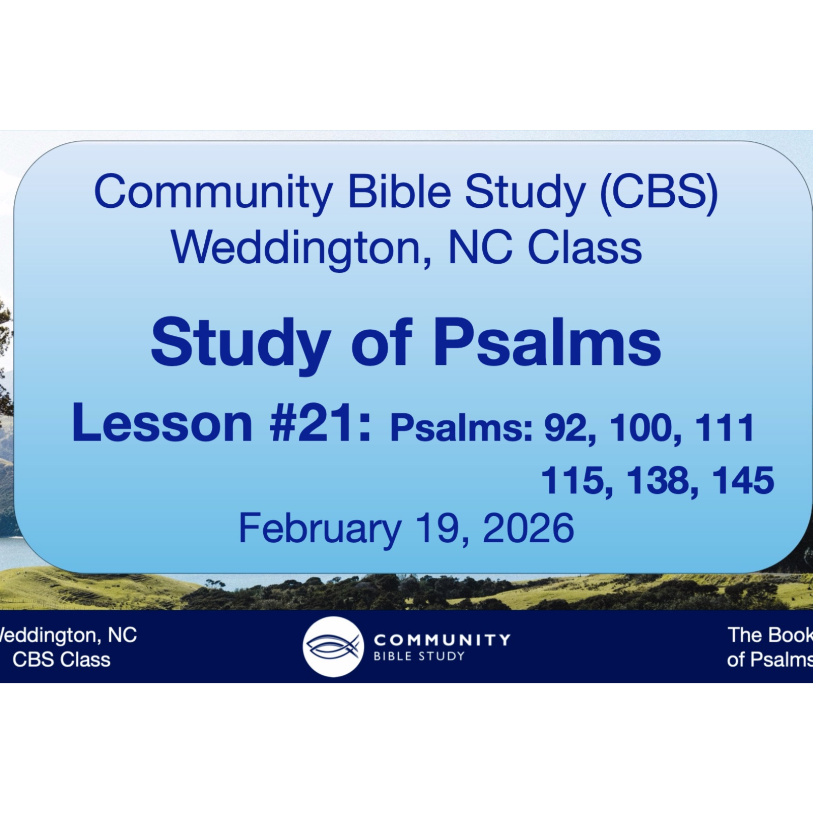 CBS Weddington, NC Class - Study of Book of Psalms Lesson #21 - Psalms 29, 100, 111, 115, 138, 145 episode artwork