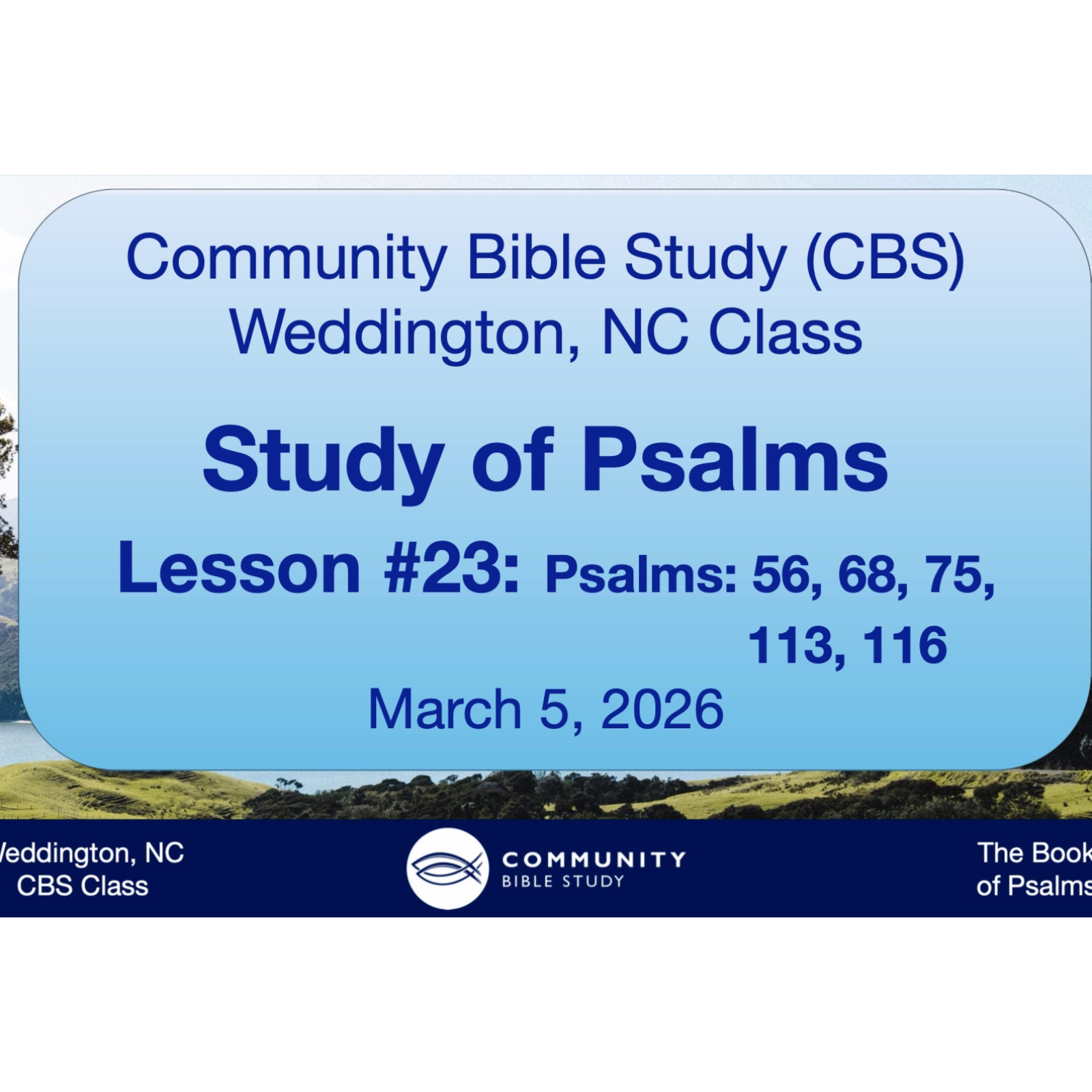 CBS Weddington, NC Class - Study of Psalms Lesson #23: Psalms 56, 68, 75, 113, 116 episode artwork
