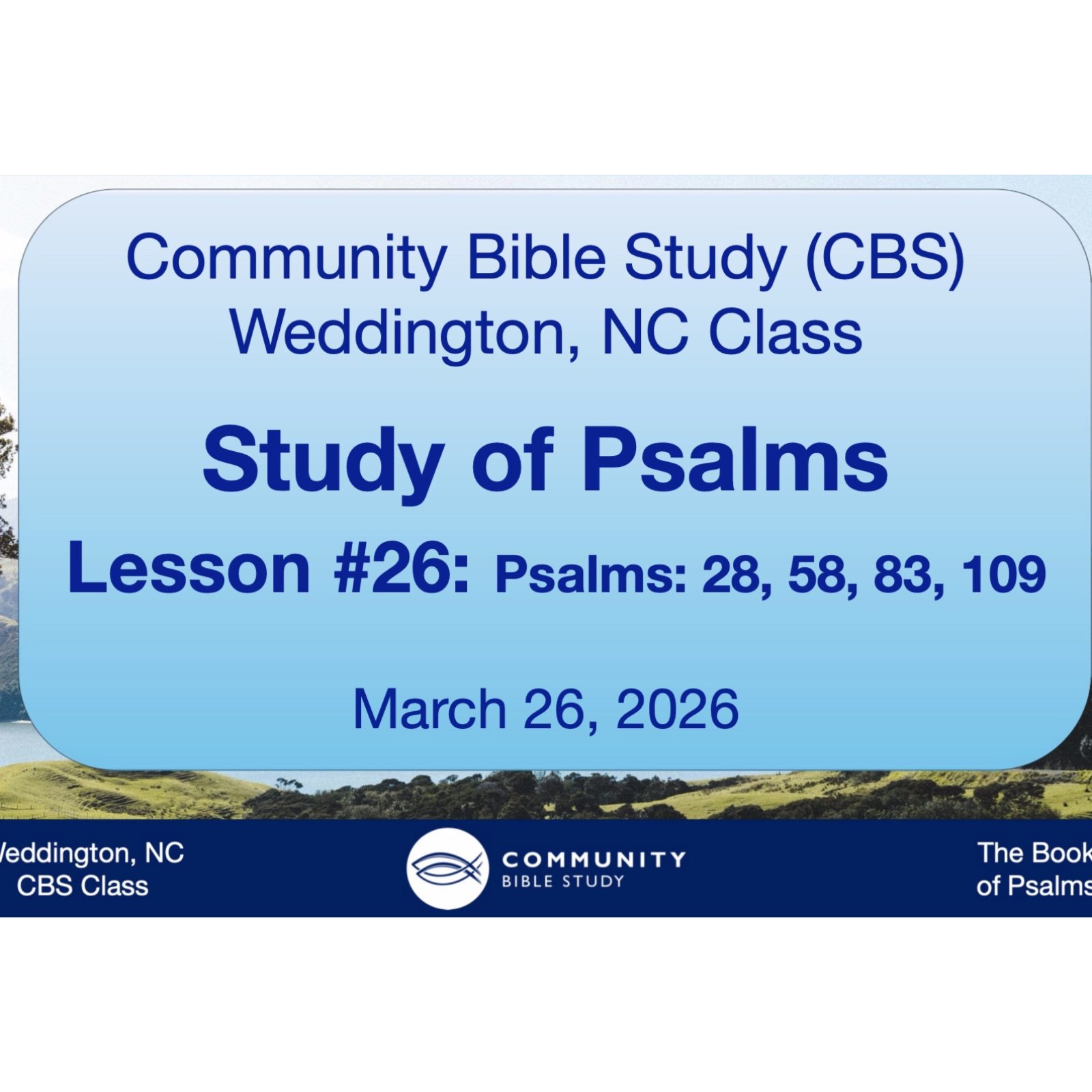 CBS Weddington, NC Class - Study of Psalms Lesson #26 - Psalms 28, 58, 83, 109 episode artwork