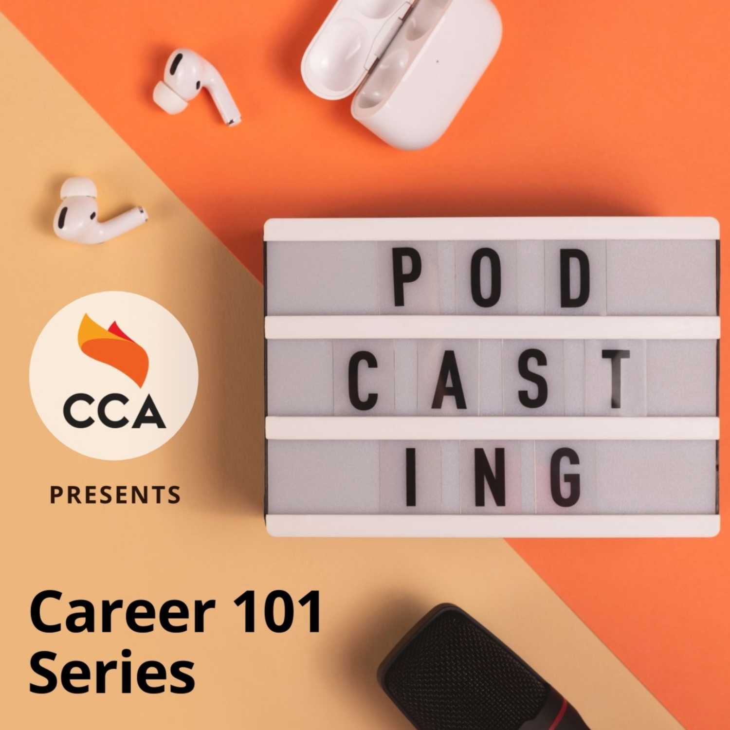 CCA Podcast: Career 101 Series